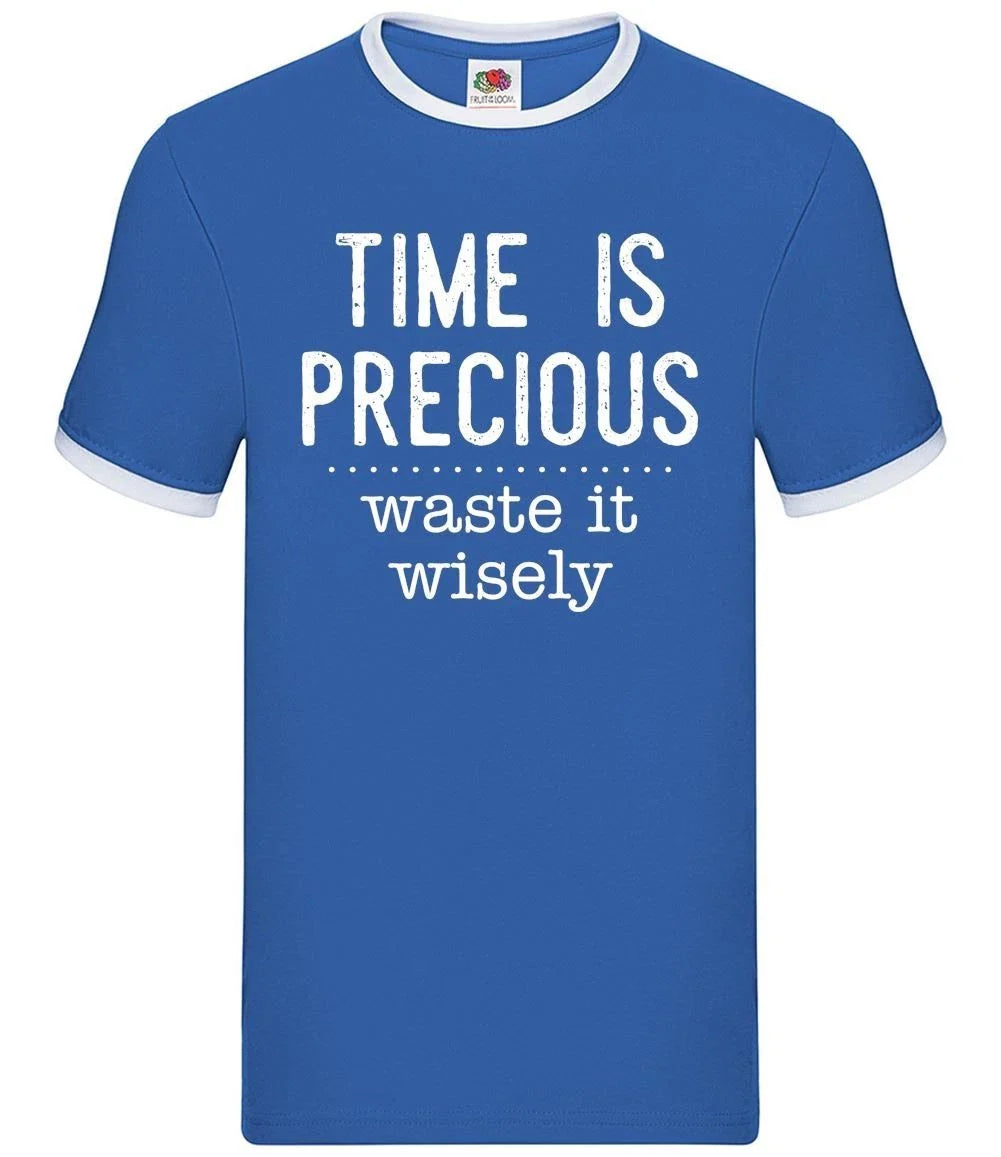 Time Is Precious, Waste It Wisely - Mens Ringer - Funny Slogan Gift Lazy Unisex T-shirt, Sweatshirt, Hoodie, Long Sleeve Tee - T-Shirt, Sweatshirt, Hoodie