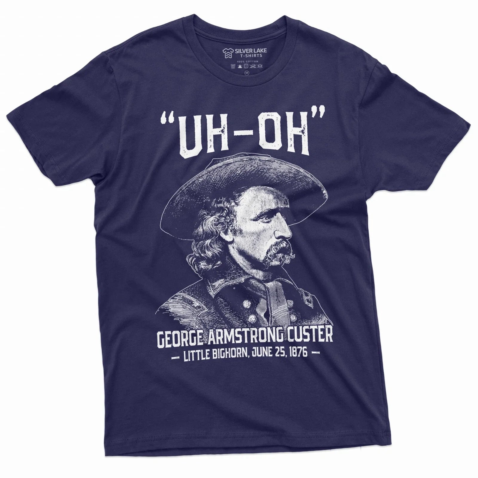 Men's US history Funny T-shirt Uh-oh george armstrong custer little bighorn Tee Unisex T-shirt, Sweatshirt, Hoodie, Long Sleeve Tee - T-Shirt, Sweatshirt, Hoodie