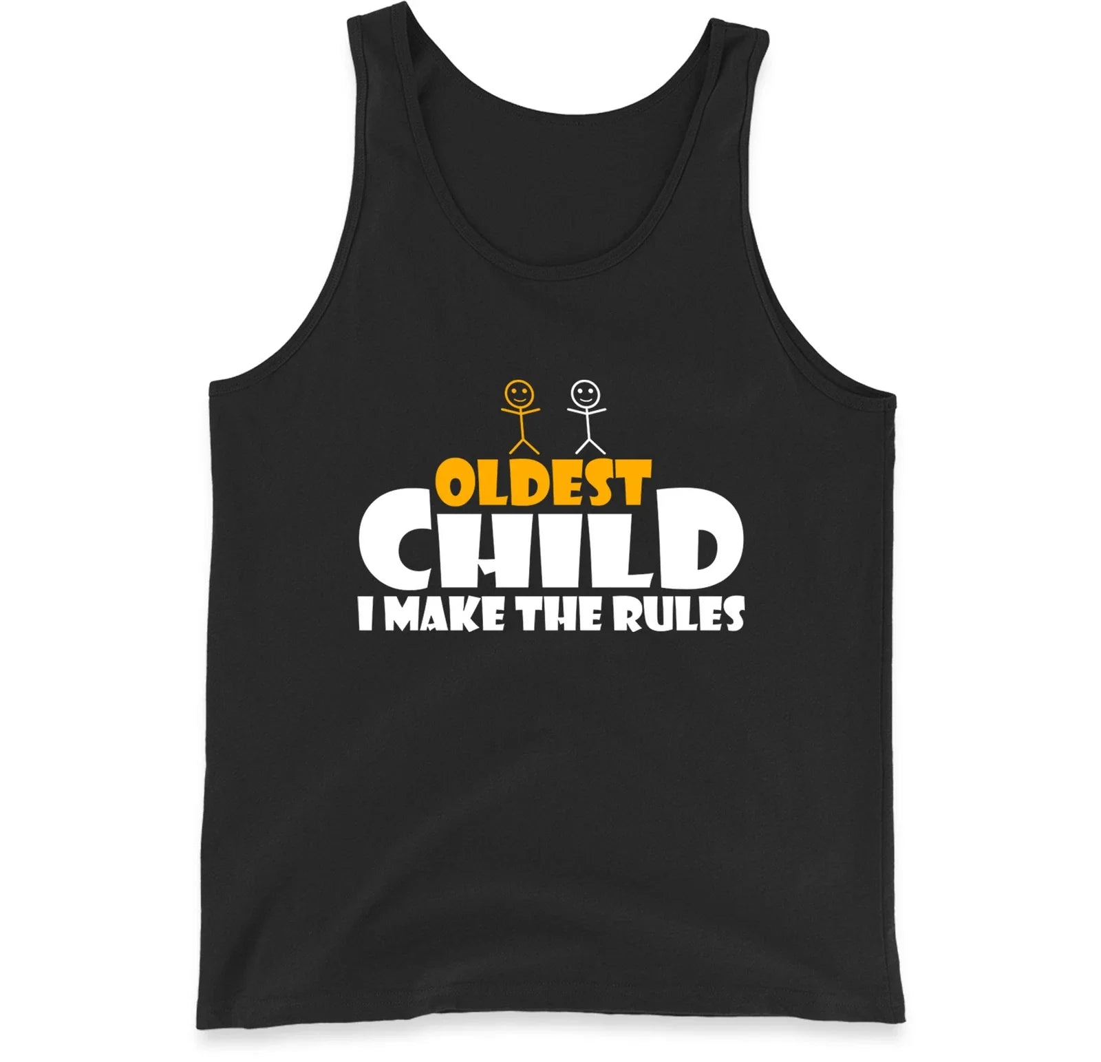 Funny Oldest Child Vest Shirt - I Make The Rules,Family humor Sarcastic Vest Top Unisex T-shirt, Sweatshirt, Hoodie, Long Sleeve Tee - T-Shirt, Sweatshirt, Hoodie
