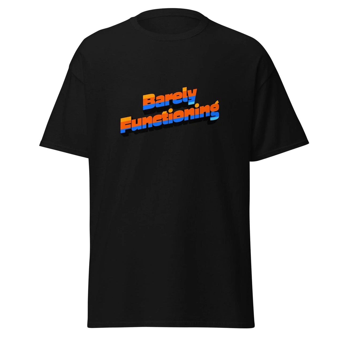 Barely Functioning Shirt Funny Spoonie Chronic Illness Tired AF Tee Unisex T-shirt, Sweatshirt, Hoodie, Long Sleeve Tee - T-Shirt, Sweatshirt, Hoodie