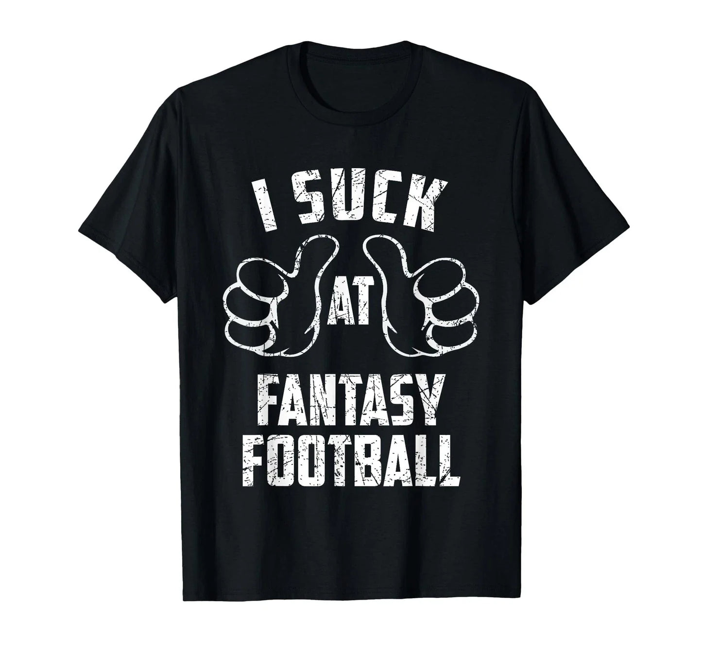 I Suck At Fantasy Football Sarcastic Fantasy Football Loser T-Shirt Unisex T-shirt, Sweatshirt, Hoodie, Long Sleeve Tee - T-Shirt, Sweatshirt, Hoodie