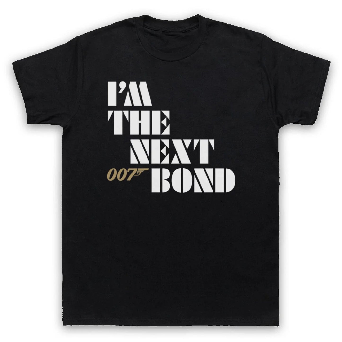 I'M THE NEXT BOND SECRET AGENT DOUBLE O 00 MI6 THE NAME MENS & WOMENS T-SHIRT Unisex T-shirt, Sweatshirt, Hoodie, Long Sleeve Tee - T-Shirt, Sweatshirt, Hoodie