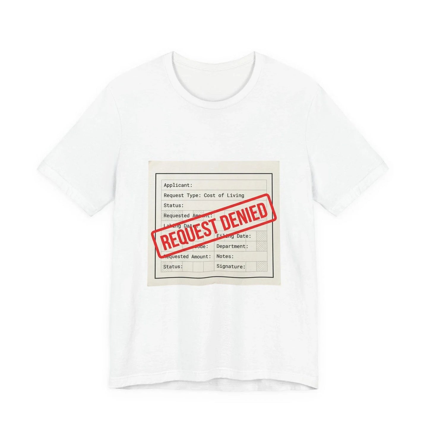 Request Denied Receipt Aesthetic Tee | cost of living, budget humor Unisex T-shirt, Sweatshirt, Hoodie, Long Sleeve Tee - T-Shirt, Sweatshirt, Hoodie