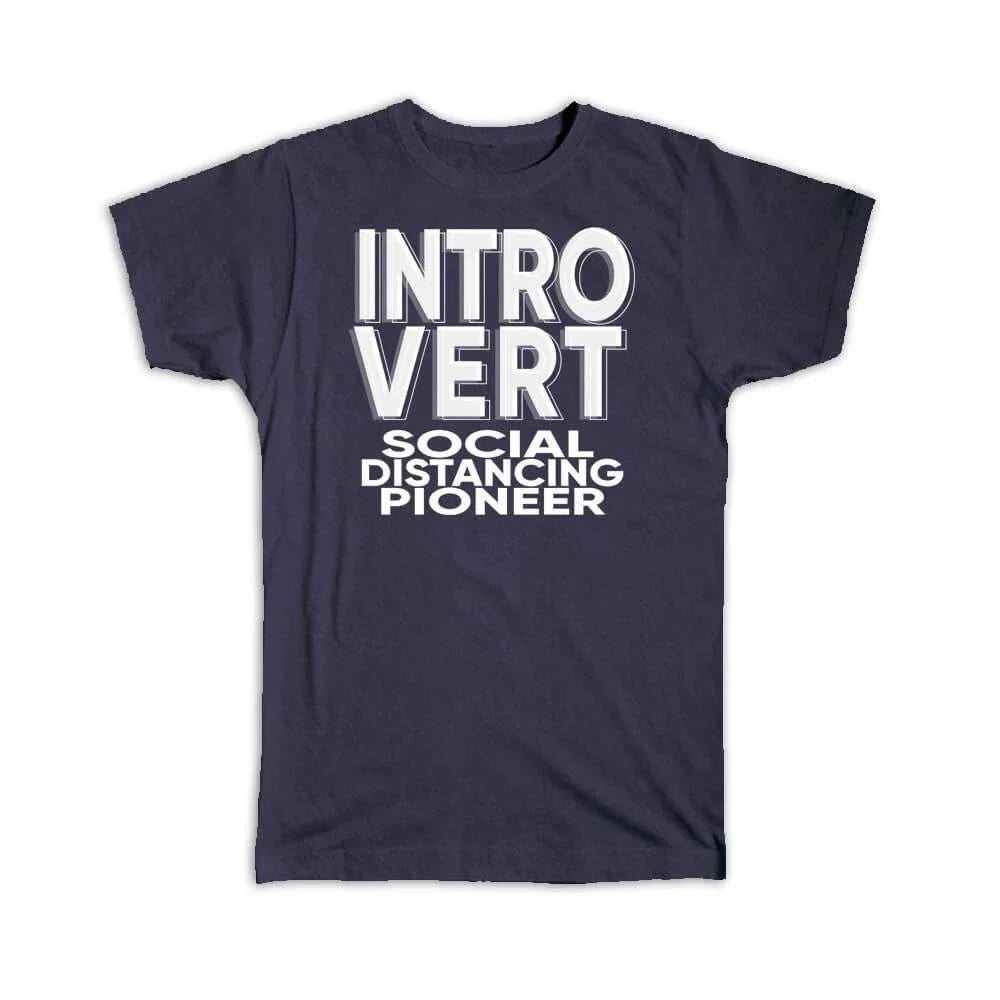 Gift T-Shirt : For Social Distancing Pioneer Introvert Birthday Unsocial Funny Unisex T-shirt, Sweatshirt, Hoodie, Long Sleeve Tee - T-Shirt, Sweatshirt, Hoodie
