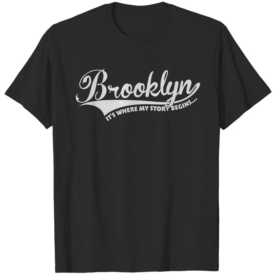 Brooklyn, It's Where My Story Begins... T-Shirt For Men Women S-5XL Unisex T-shirt, Sweatshirt, Hoodie, Long Sleeve Tee - T-Shirt, Sweatshirt, Hoodie