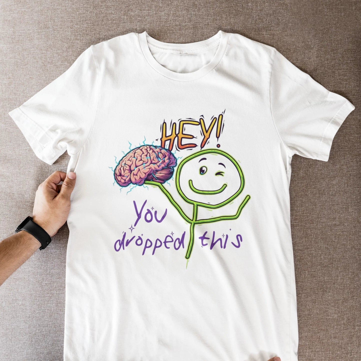 Hey You Dropped This Brain T-Shirt  Funny Sarcastic Meme Tee Unisex T-shirt, Sweatshirt, Hoodie, Long Sleeve Tee - T-Shirt, Sweatshirt, Hoodie