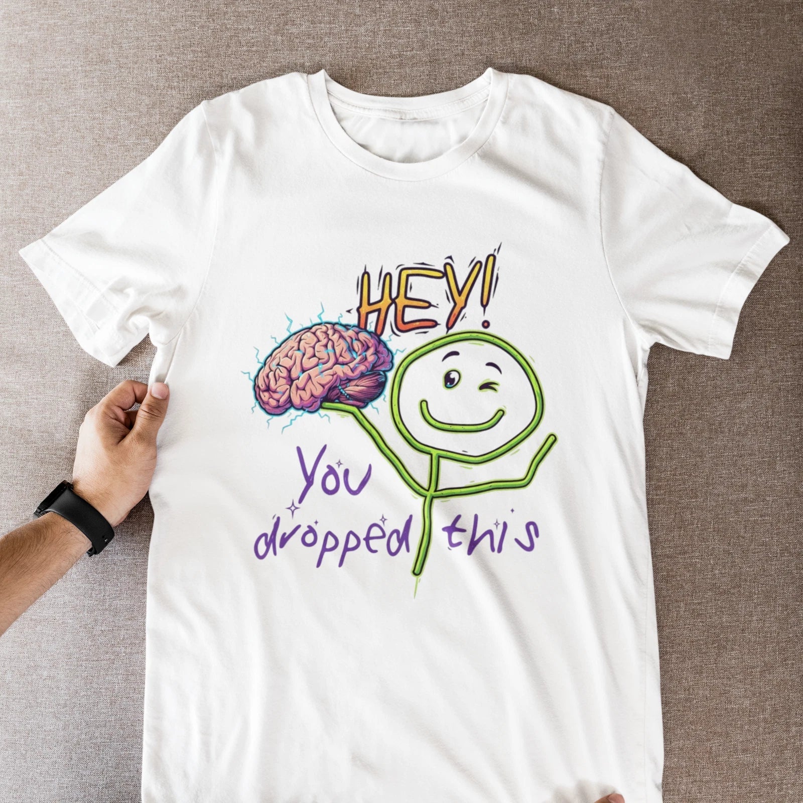 Hey You Dropped This Brain T-Shirt  Funny Sarcastic Meme Tee Unisex T-shirt, Sweatshirt, Hoodie, Long Sleeve Tee - T-Shirt, Sweatshirt, Hoodie