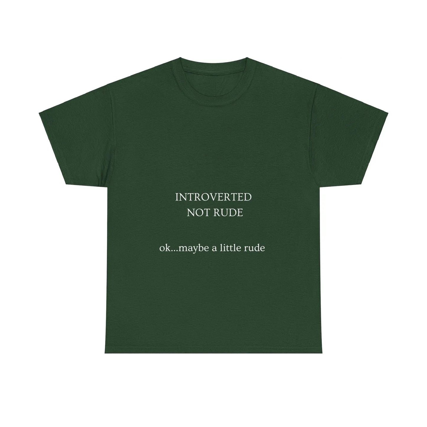 Introverted not Rude - OK Maybe a Little Rude Tshirt Unisex T-shirt, Sweatshirt, Hoodie, Long Sleeve Tee - T-Shirt, Sweatshirt, Hoodie