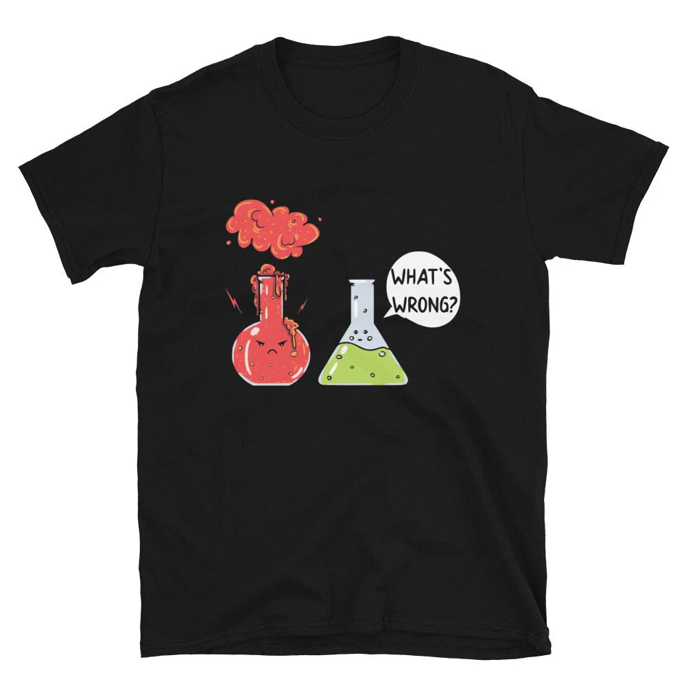 What s Wrong Science Graphic Novelty Humor T-Shirt Unisex T-shirt, Sweatshirt, Hoodie, Long Sleeve Tee - T-Shirt, Sweatshirt, Hoodie