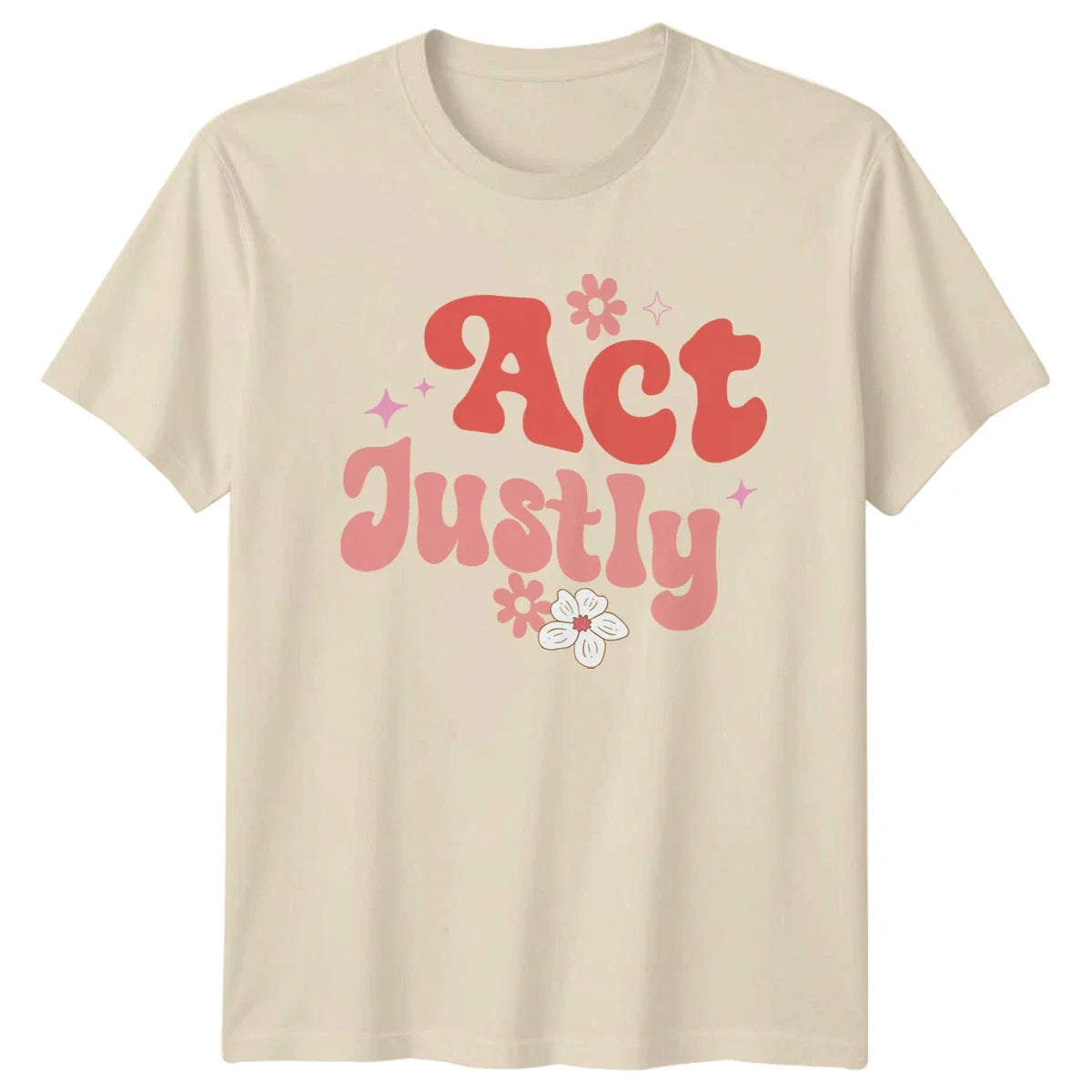 Act Justly Womens T-Shirt Biblical Quote Religious Mothers Day Gift For Her Unisex T-shirt, Sweatshirt, Hoodie, Long Sleeve Tee - T-Shirt, Sweatshirt, Hoodie