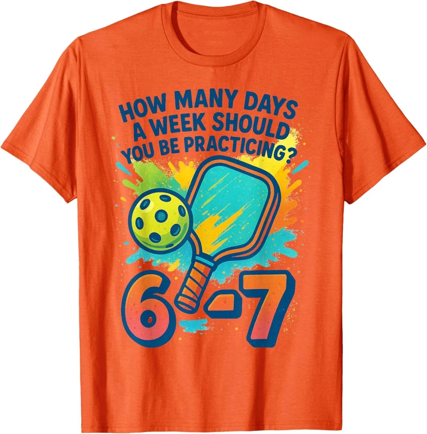 How Many Days Funny 67 Meme Pickleball Practice Unisex T-Shirt Unisex T-shirt, Sweatshirt, Hoodie, Long Sleeve Tee - T-Shirt, Sweatshirt, Hoodie