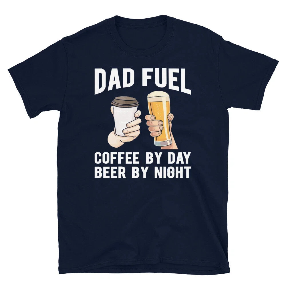 Dad Fuel Coffee by Day Beer by Night Father's Day Short-Sleeve Unisex T-Shirt Unisex T-shirt, Sweatshirt, Hoodie, Long Sleeve Tee - T-Shirt, Sweatshirt, Hoodie