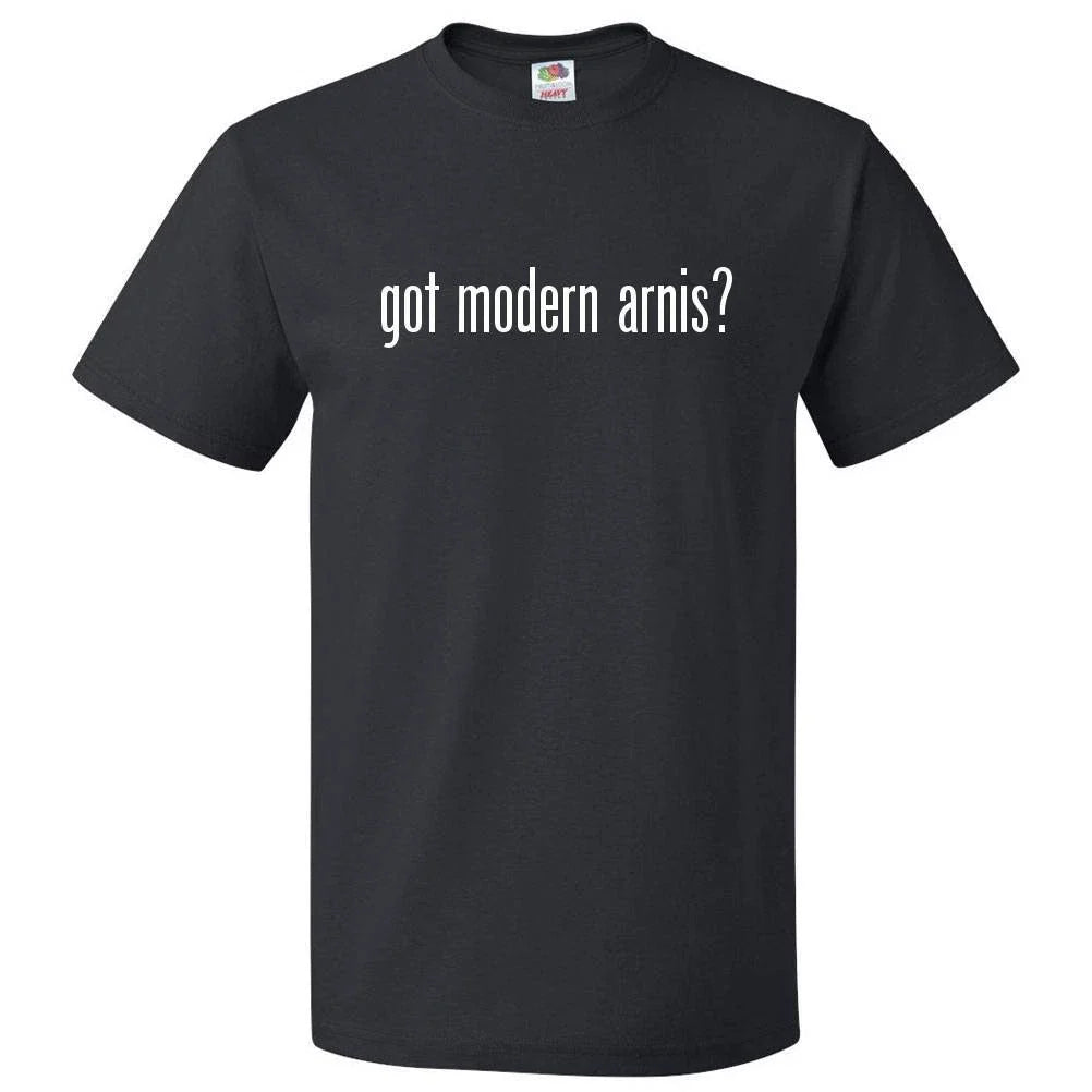 Got Modern Arnis? T shirt Tee Unisex T-shirt, Sweatshirt, Hoodie, Long Sleeve Tee - T-Shirt, Sweatshirt, Hoodie