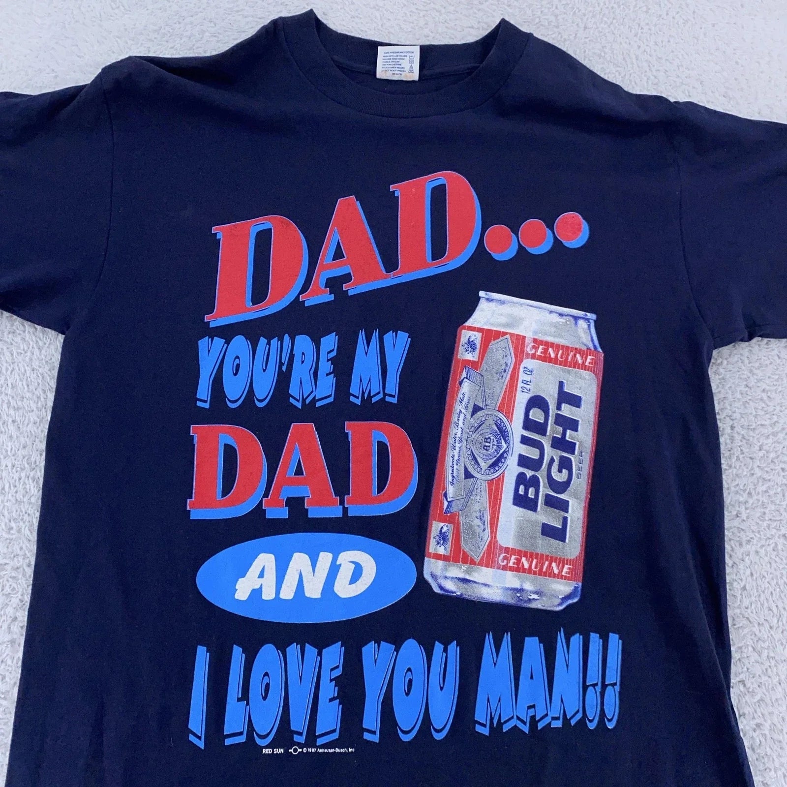 Vintage Bud Light Shirt Mens XL Beer 90s Dad You're My Dad I Love You Man Tee Unisex T-shirt, Sweatshirt, Hoodie, Long Sleeve Tee - T-Shirt, Sweatshirt, Hoodie