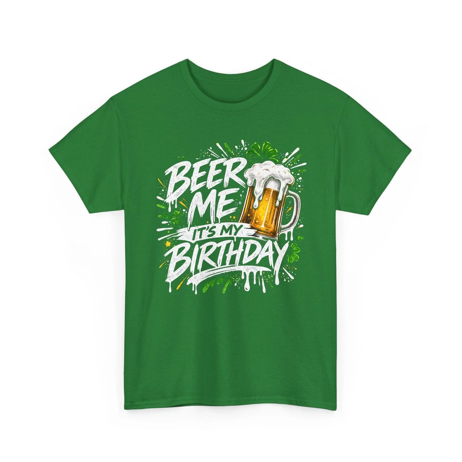 Beer Me Its My Birthday T-Shirt | St Patricks Day Birthday Tee Unisex T-shirt, Sweatshirt, Hoodie, Long Sleeve Tee - T-Shirt, Sweatshirt, Hoodie