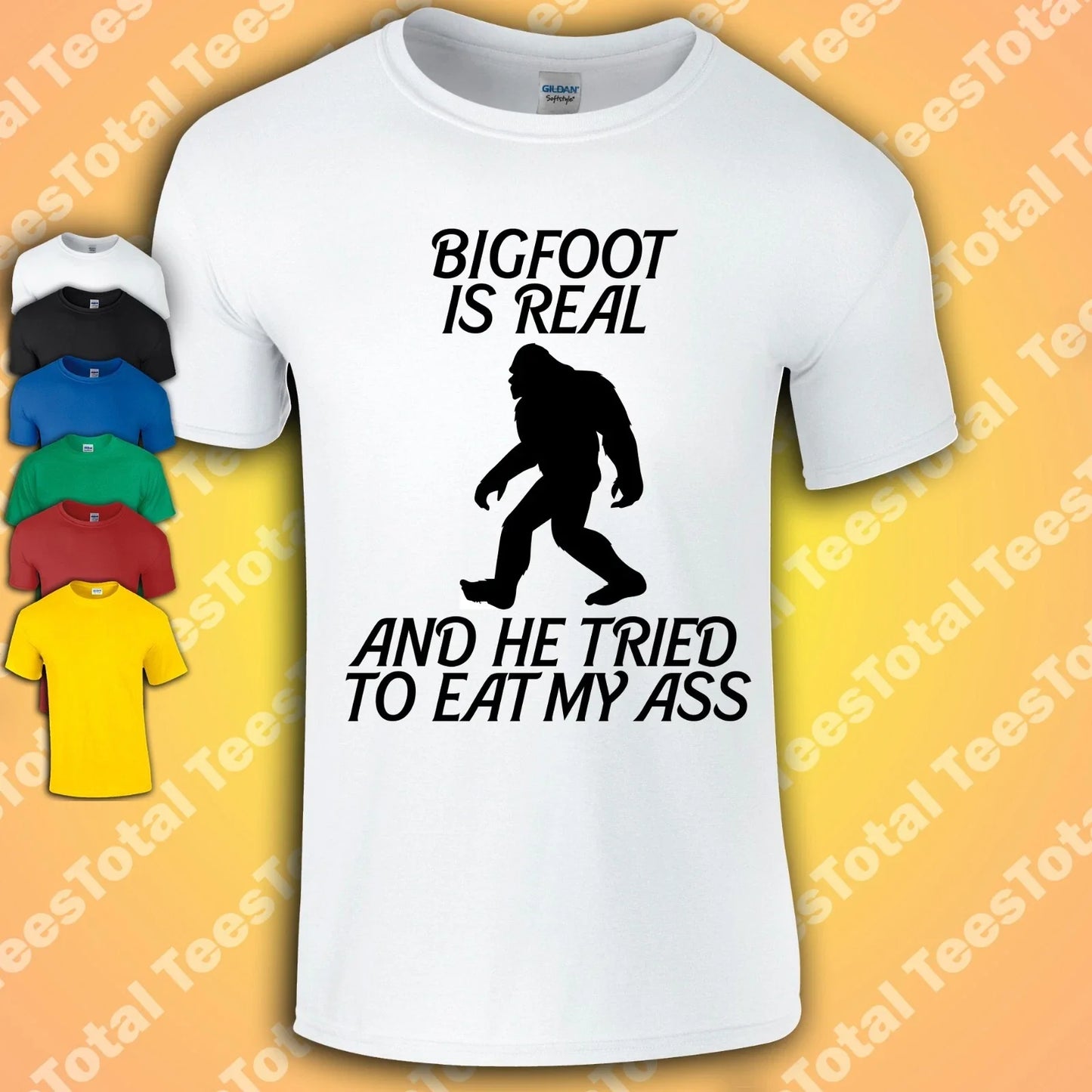 Bigfoot Is Real And He Tried To Eat My Ass T Shirt |  | Joke | Funny Adult Rude Unisex T-shirt, Sweatshirt, Hoodie, Long Sleeve Tee - T-Shirt, Sweatshirt, Hoodie