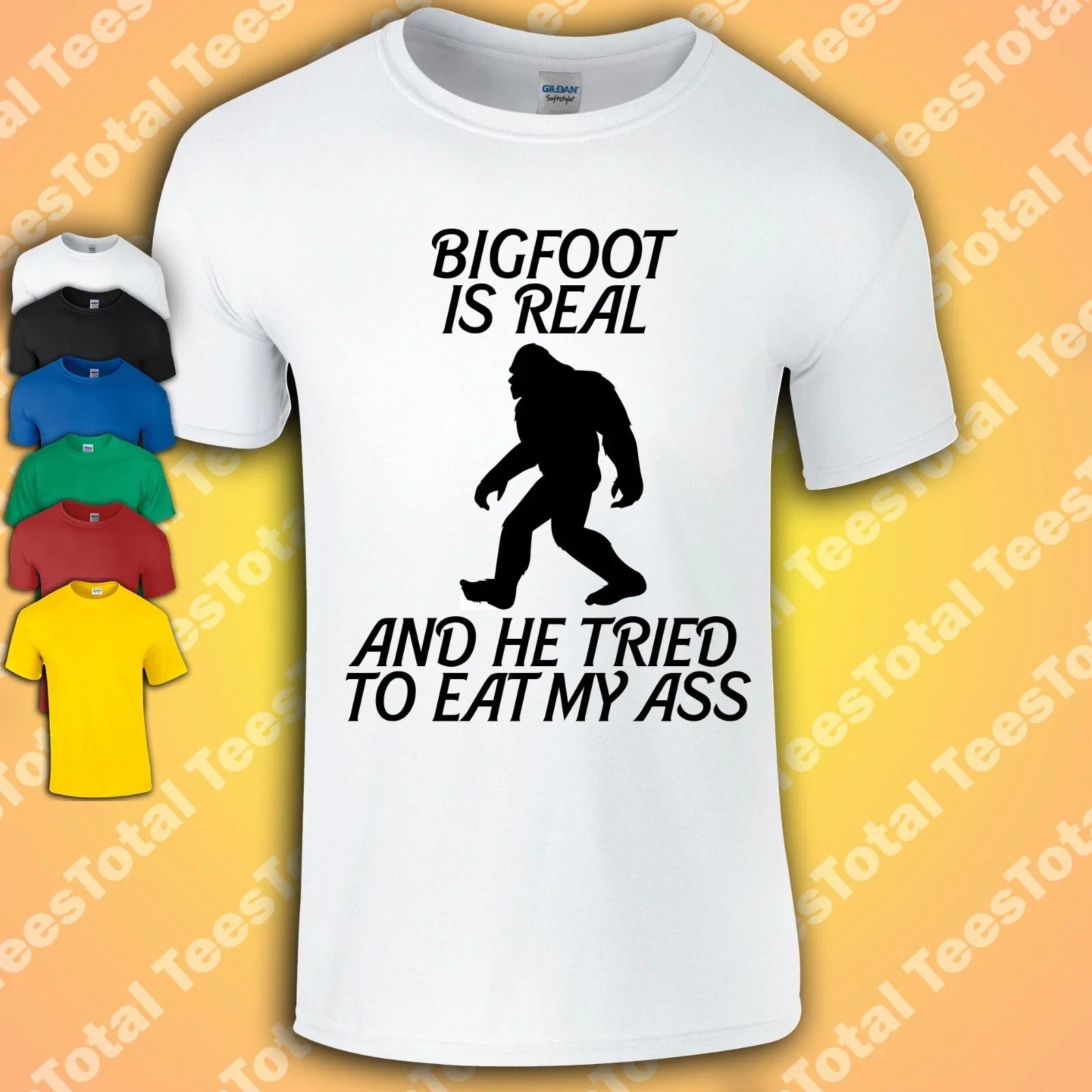 Bigfoot Is Real And He Tried To Eat My Ass T Shirt |  | Joke | Funny Adult Rude Unisex T-shirt, Sweatshirt, Hoodie, Long Sleeve Tee - T-Shirt, Sweatshirt, Hoodie