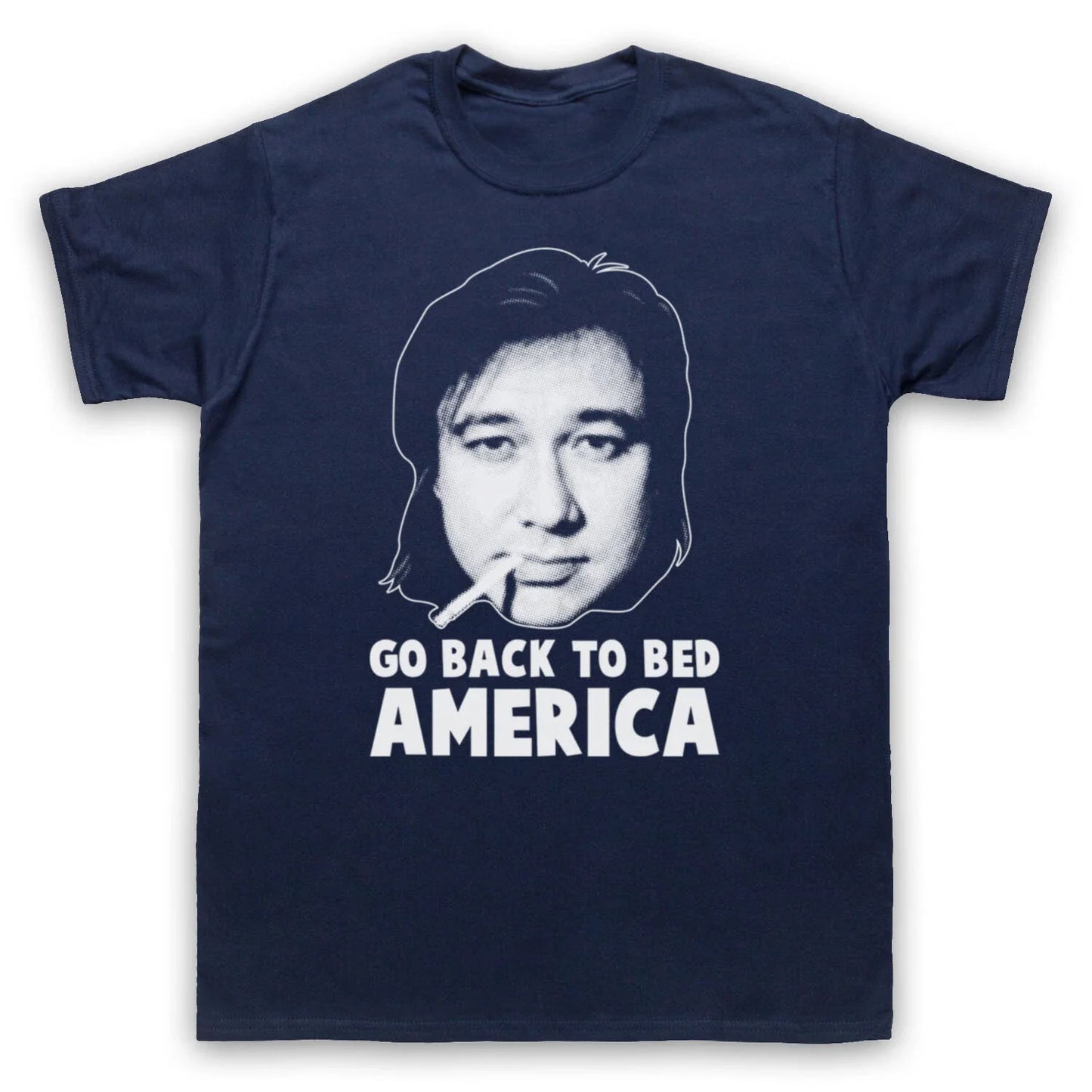 BILL HICKS UNOFFICIAL GO BACK TO BED AMERICA COMEDIAN MENS & WOMENS T-SHIRT Unisex T-shirt, Sweatshirt, Hoodie, Long Sleeve Tee - T-Shirt, Sweatshirt, Hoodie