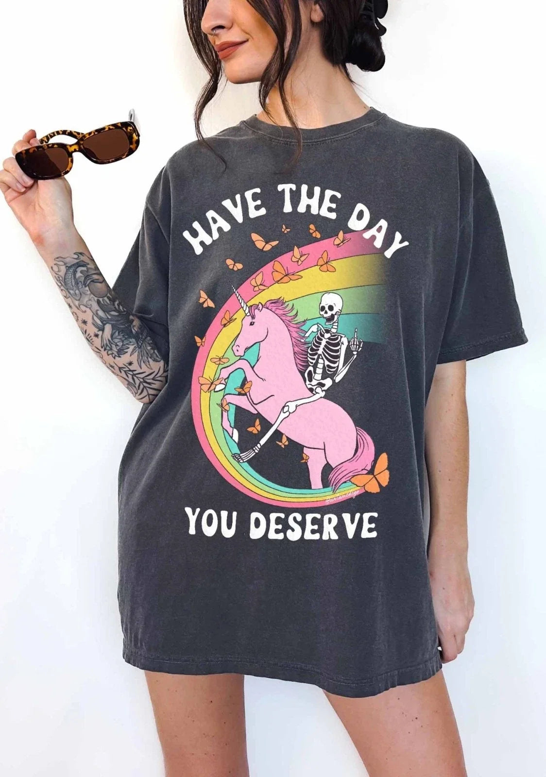 Have The Day You Deserve Funny Sarcastic Quote Graphic Tee Shirt Unisex T-shirt, Sweatshirt, Hoodie, Long Sleeve Tee - T-Shirt, Sweatshirt, Hoodie
