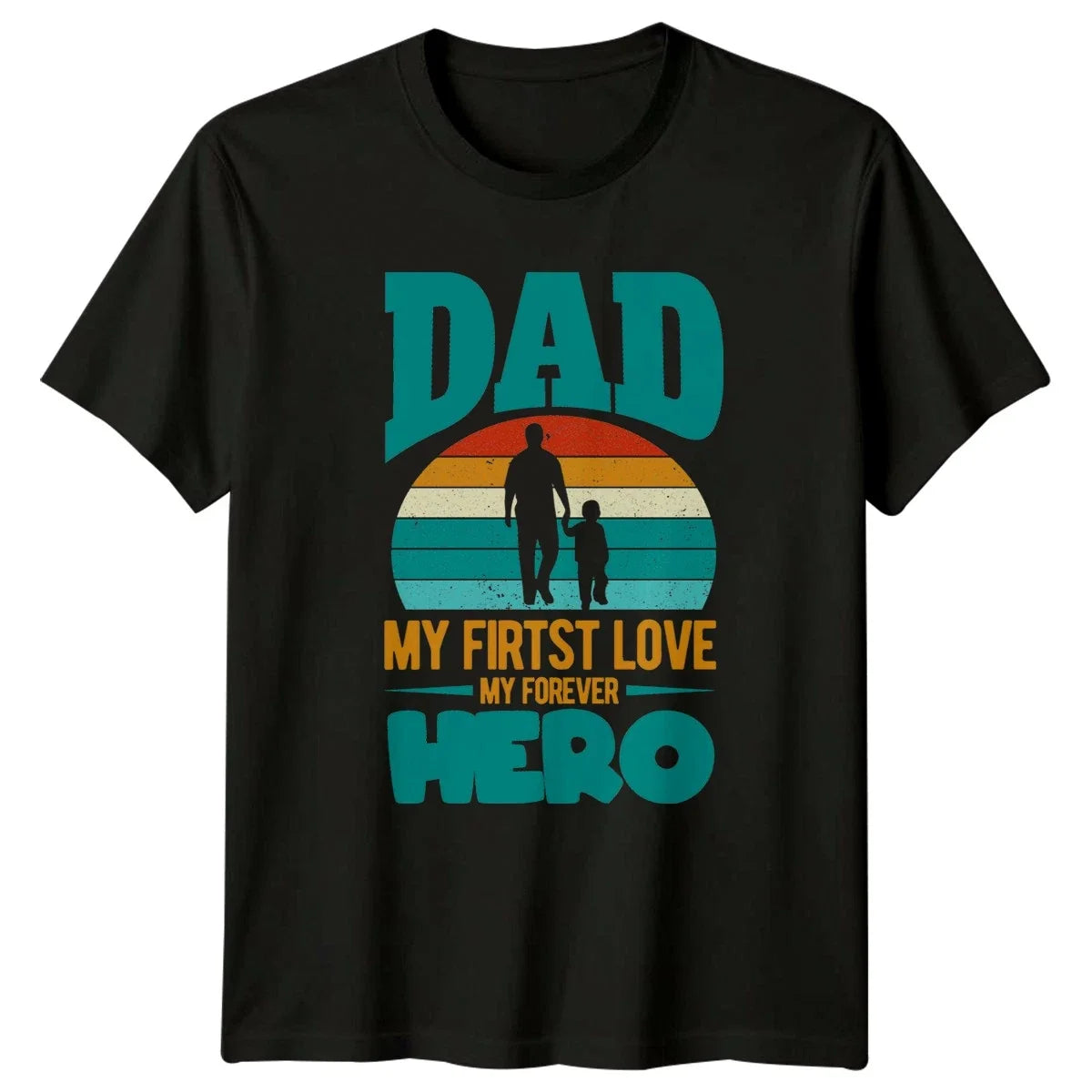 Dad My Firtst Love My Mens T-Shirt Father Son Fatherhood Fathers Day Gift Unisex T-shirt, Sweatshirt, Hoodie, Long Sleeve Tee - T-Shirt, Sweatshirt, Hoodie