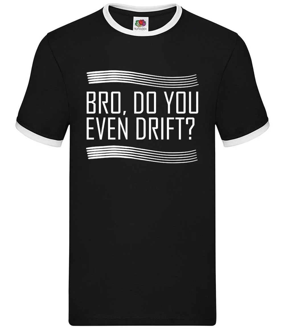 Bro, Tu Drifts Mme? - T-Shirt Ringer Pour Hommes - Voiture De Course Drifting Unisex T-shirt, Sweatshirt, Hoodie, Long Sleeve Tee - T-Shirt, Sweatshirt, Hoodie