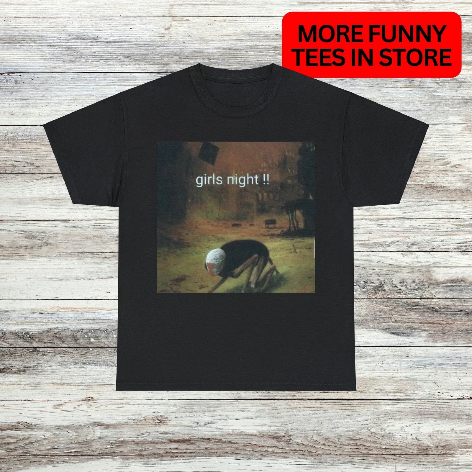 Girls Night T-Shirt Unisex Male or Female Funny Shirt Meme Unisex T-shirt, Sweatshirt, Hoodie, Long Sleeve Tee - T-Shirt, Sweatshirt, Hoodie