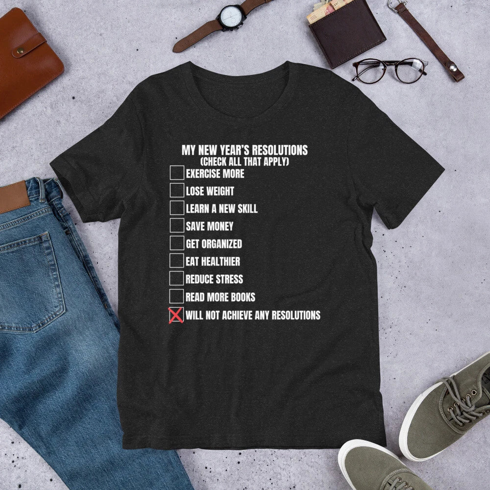 New Year Resolutions 2025 Funny Sarcastic New Year 2025 Eve Party t-shirt Unisex T-shirt, Sweatshirt, Hoodie, Long Sleeve Tee - T-Shirt, Sweatshirt, Hoodie
