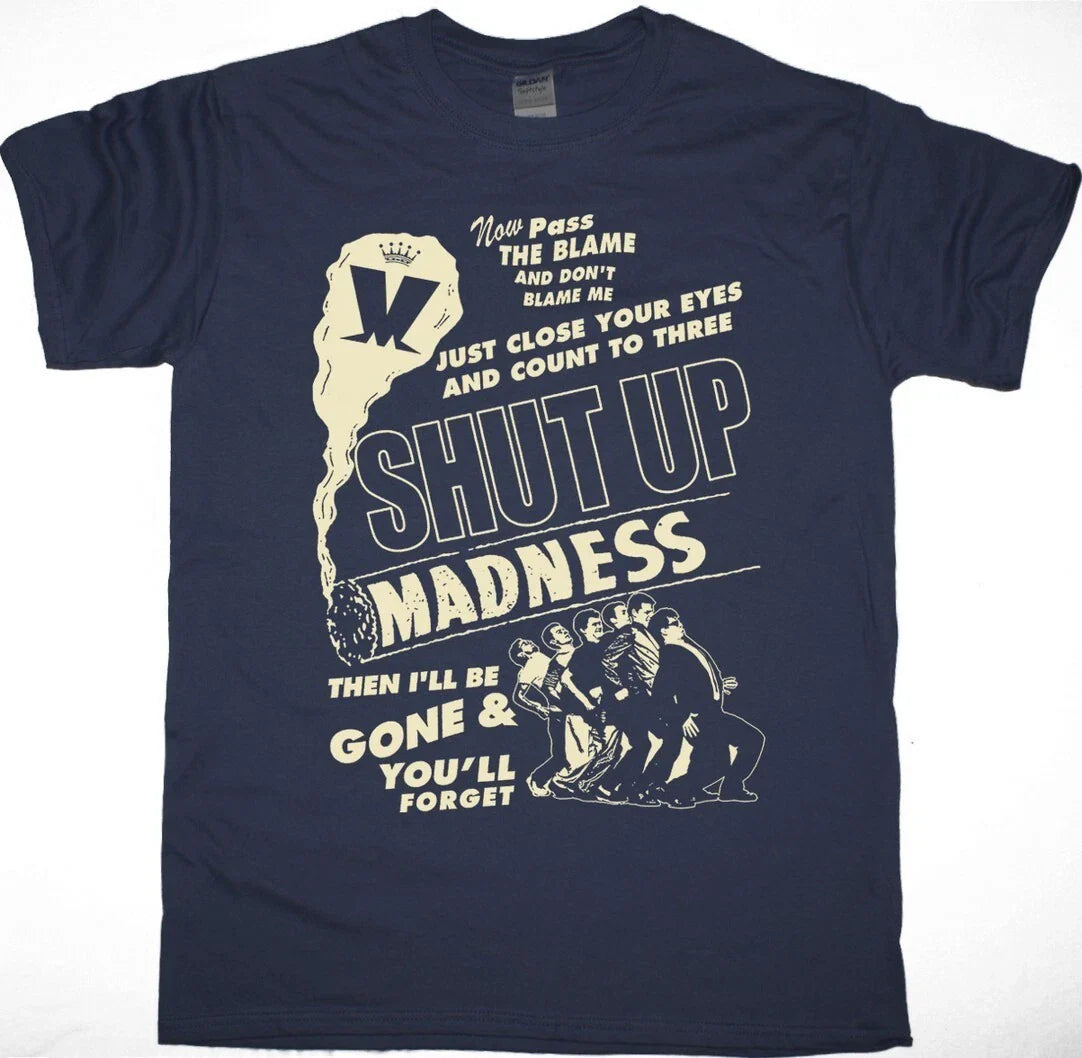MADNESS SHUT UP T SHIRT Unisex T-shirt, Sweatshirt, Hoodie, Long Sleeve Tee - T-Shirt, Sweatshirt, Hoodie