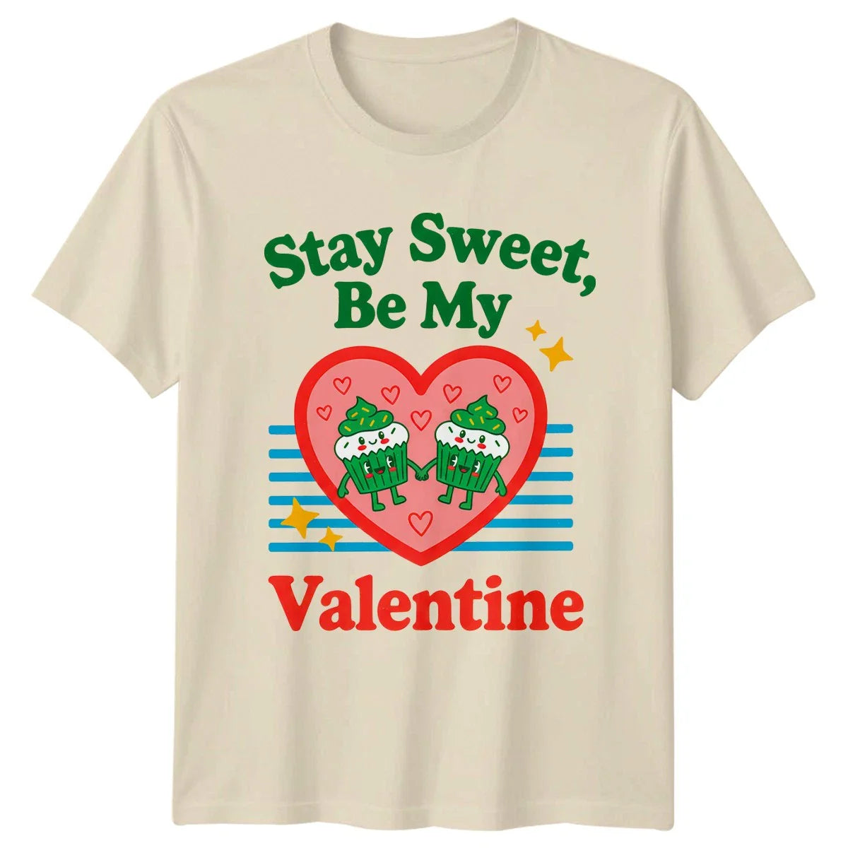 Stay Sweet Be My Valentine T-Shirt Kawaii Cupcake Valentines Day Gift Unisex T-shirt, Sweatshirt, Hoodie, Long Sleeve Tee - T-Shirt, Sweatshirt, Hoodie