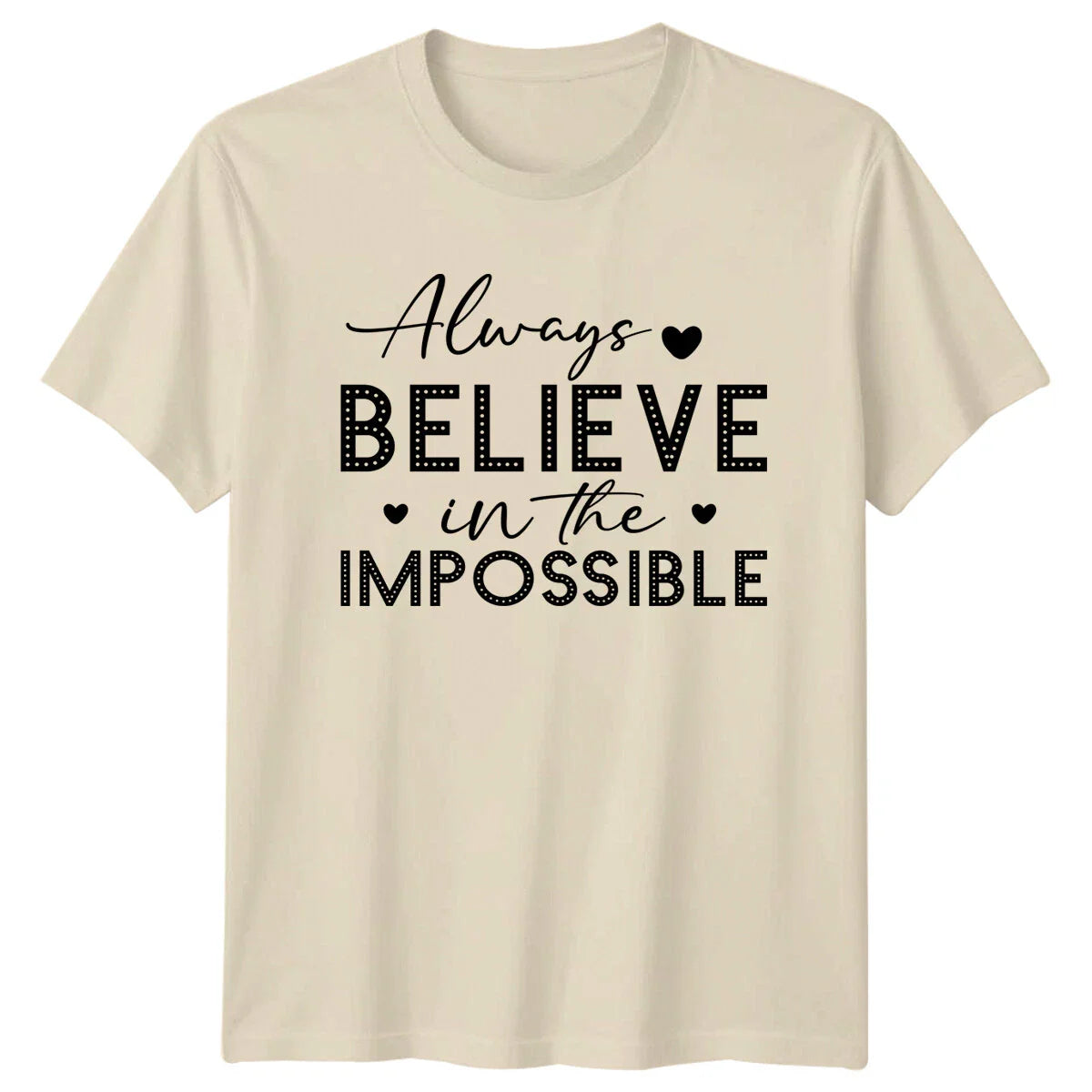 Believe In The Impossible Boho Quote Slogan Graphic T-Shirt Unisex T-shirt, Sweatshirt, Hoodie, Long Sleeve Tee - T-Shirt, Sweatshirt, Hoodie