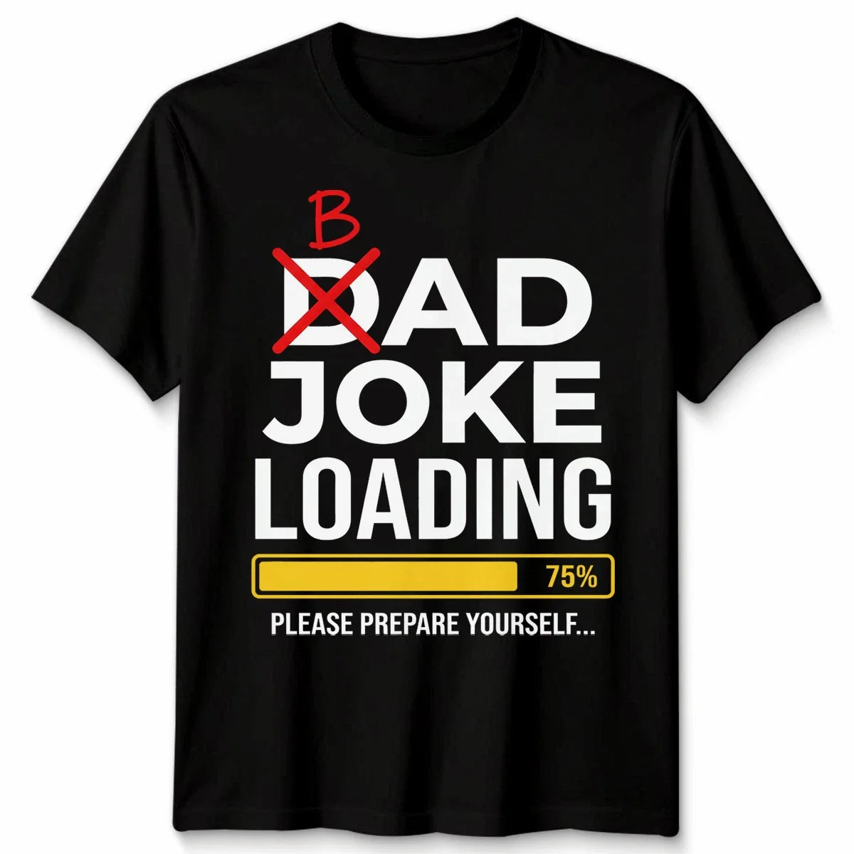 Dad Joke Loading Mens T Shirt Fathers Day Daddy Funny Bad Joke Tee Gift Top Unisex T-shirt, Sweatshirt, Hoodie, Long Sleeve Tee - T-Shirt, Sweatshirt, Hoodie