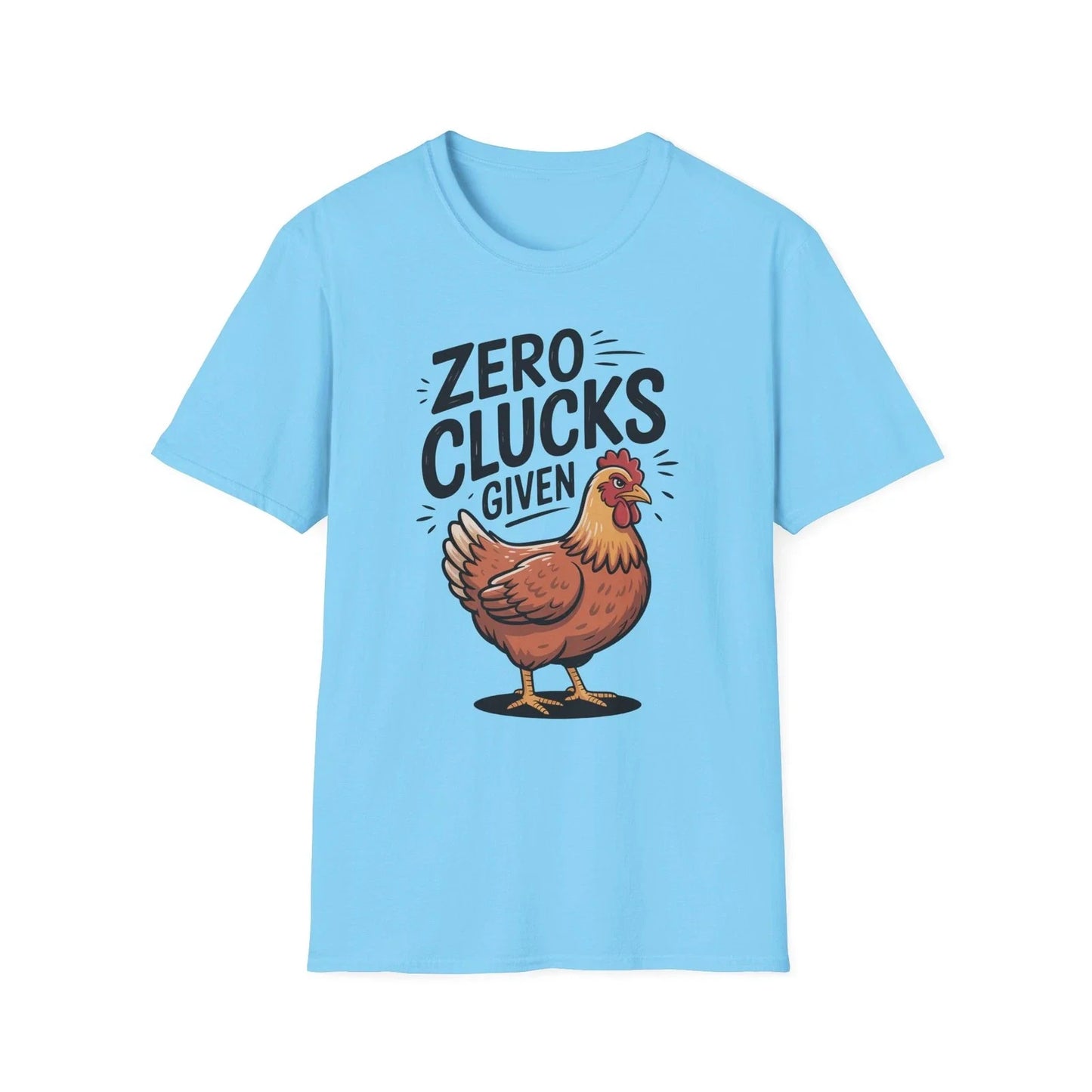 Zero Clucks Given T-Shirt | Funny Chicken Sarcastic Tee Unisex T-shirt, Sweatshirt, Hoodie, Long Sleeve Tee - T-Shirt, Sweatshirt, Hoodie