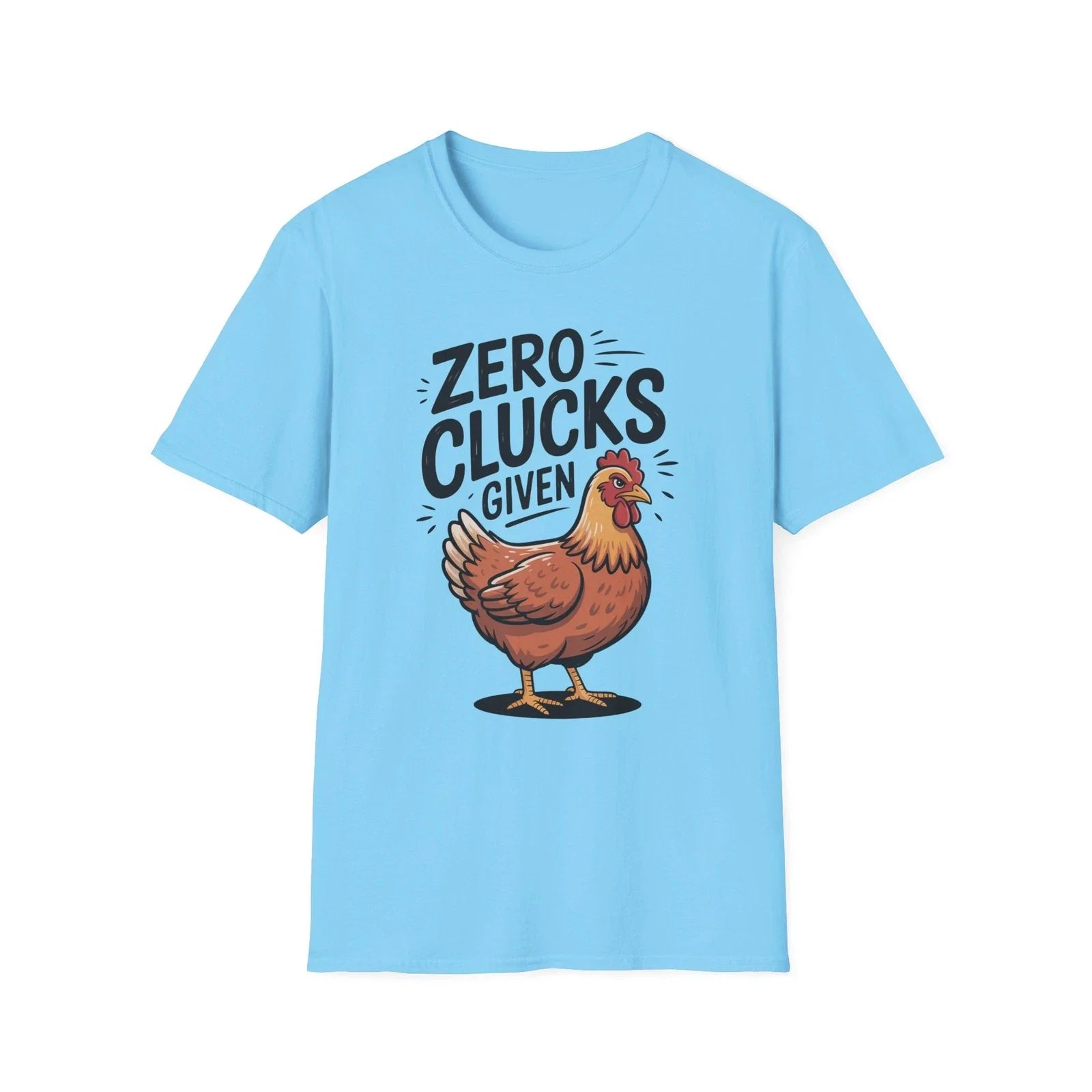 Zero Clucks Given T-Shirt | Funny Chicken Sarcastic Tee Unisex T-shirt, Sweatshirt, Hoodie, Long Sleeve Tee - T-Shirt, Sweatshirt, Hoodie