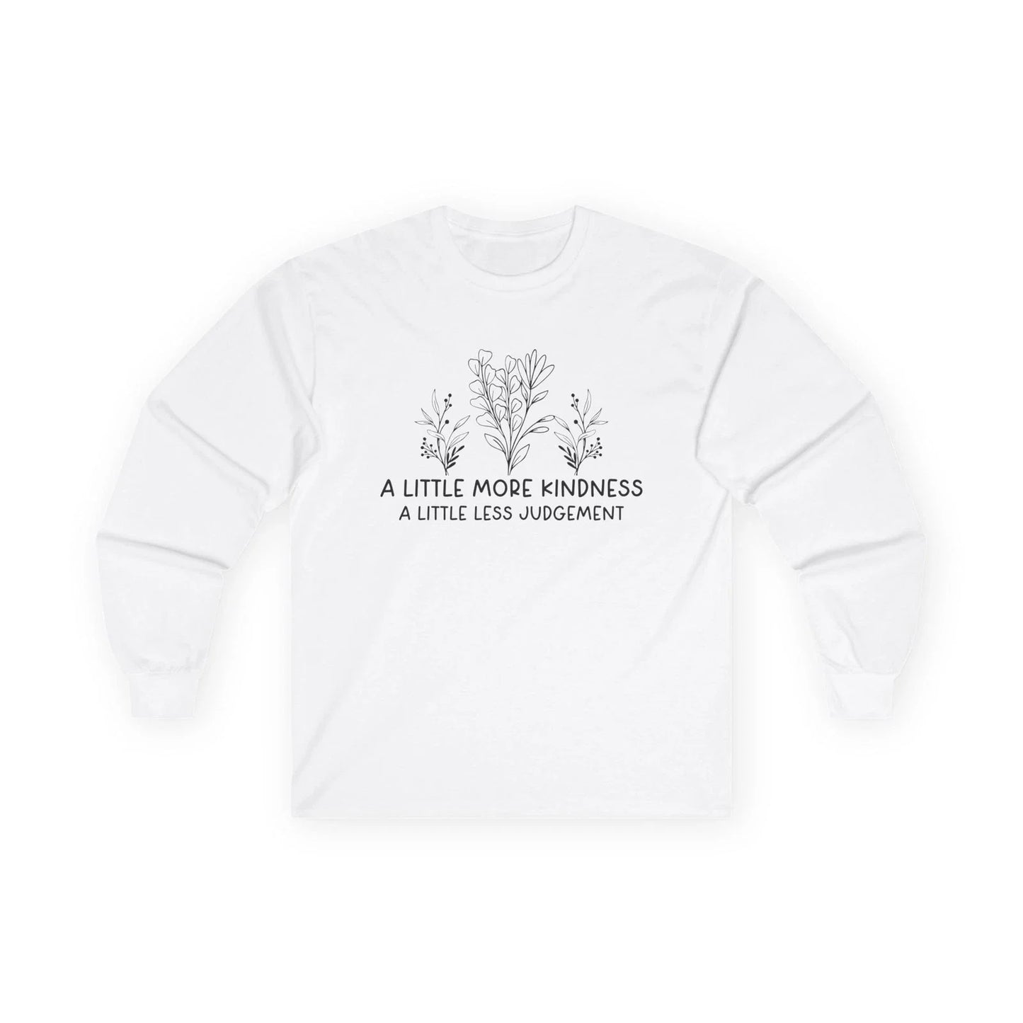 A Little More Kindness floral sketch Long Sleeve Tee | minimalist positive quote Unisex T-shirt, Sweatshirt, Hoodie, Long Sleeve Tee - T-Shirt, Sweatshirt, Hoodie