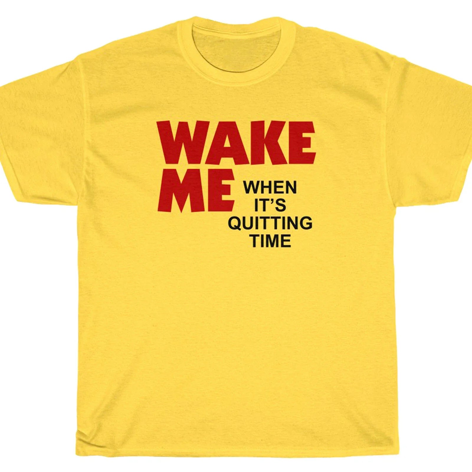 Wake Me When It's Quitting Time T-Shirt - Moon Sam Bell Unisex T-shirt, Sweatshirt, Hoodie, Long Sleeve Tee - T-Shirt, Sweatshirt, Hoodie