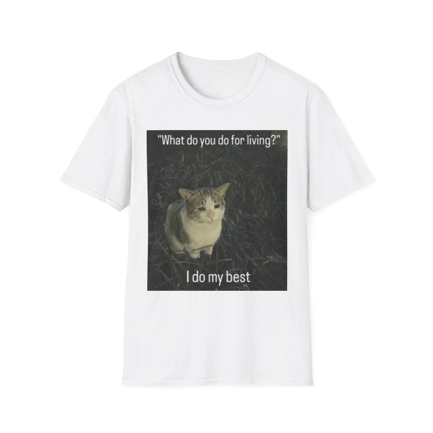 I Do My Best Cat Meme T-Shirt | Funny Cat Quote Tee Unisex T-shirt, Sweatshirt, Hoodie, Long Sleeve Tee - T-Shirt, Sweatshirt, Hoodie