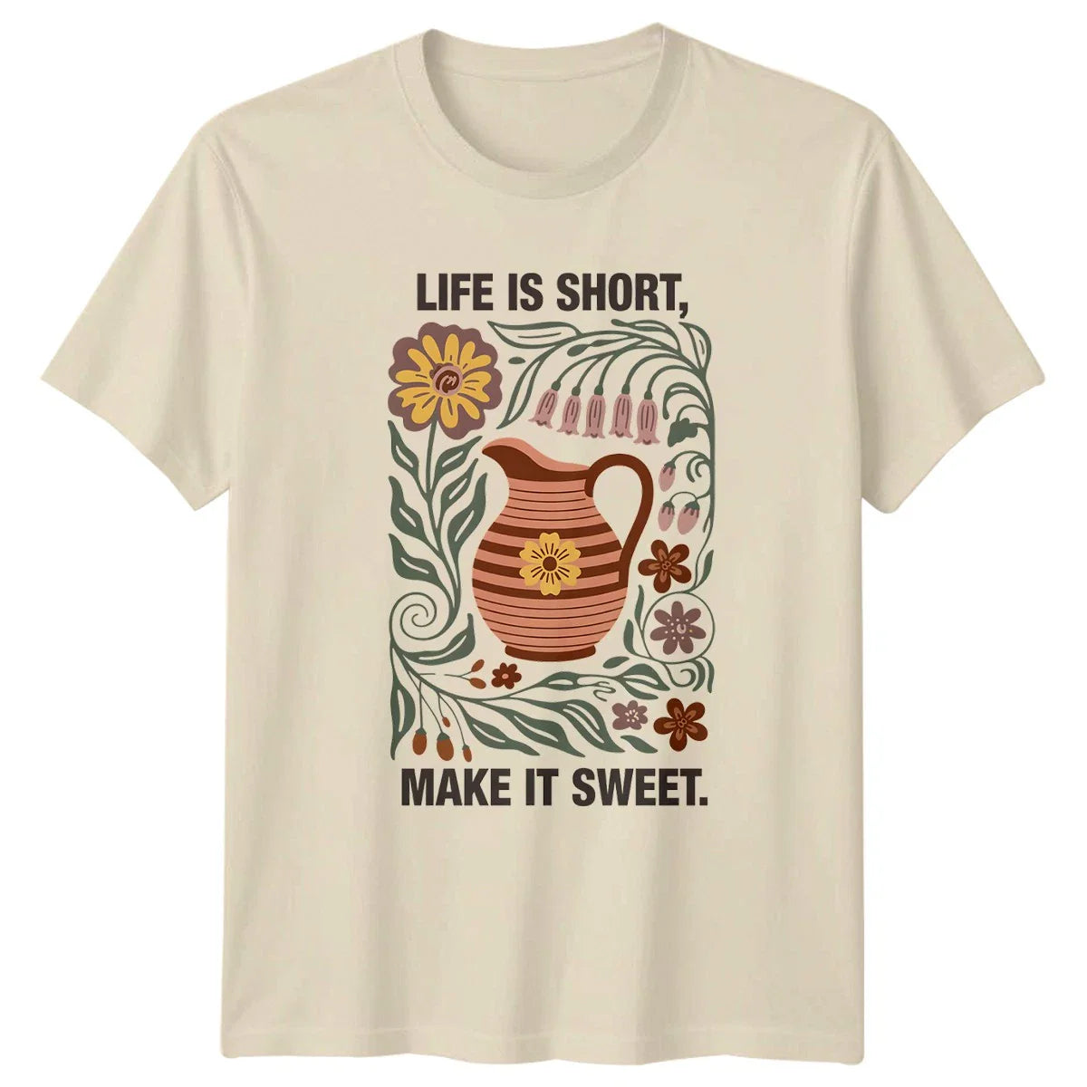 Life Is Short Make It Sweet T-Shirt Boho Retro Flowers Lifestyle Inspirational Unisex T-shirt, Sweatshirt, Hoodie, Long Sleeve Tee - T-Shirt, Sweatshirt, Hoodie