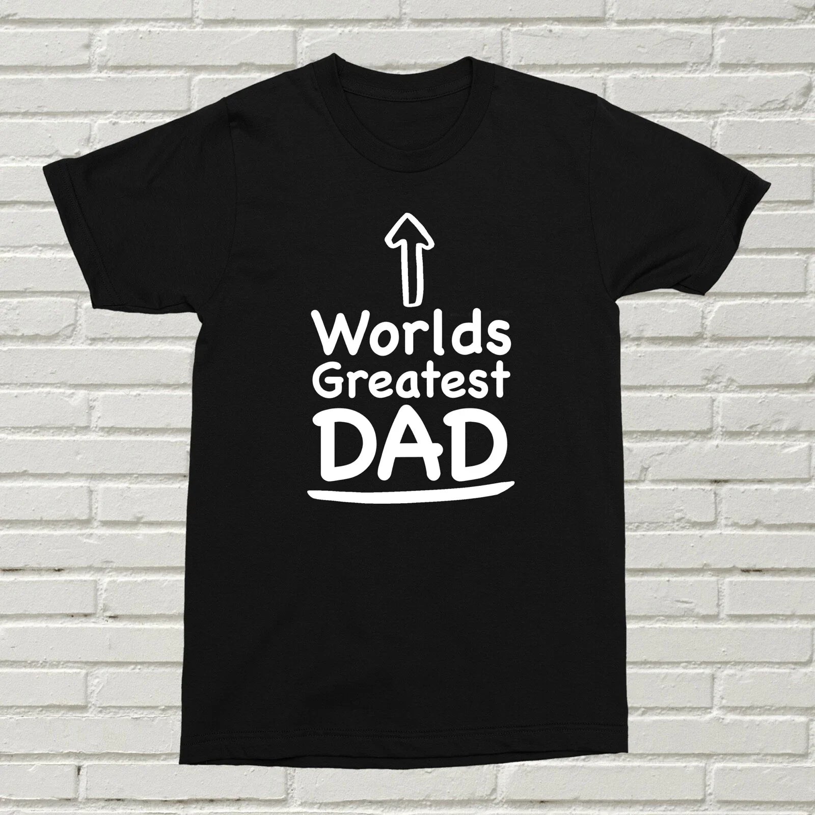 Worlds Greatest Dad T-Shirt Fun Quote Present Gift Birthday Father Daddy Amazing Unisex T-shirt, Sweatshirt, Hoodie, Long Sleeve Tee - T-Shirt, Sweatshirt, Hoodie