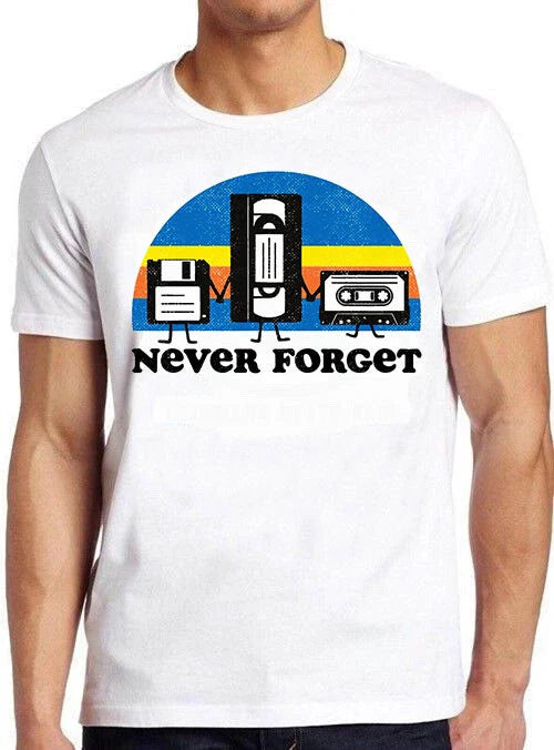 Never Forget Casette Floopy Disc Vhs Video Meme Funny Gift Tee T Shirt M678 Unisex T-shirt, Sweatshirt, Hoodie, Long Sleeve Tee - T-Shirt, Sweatshirt, Hoodie