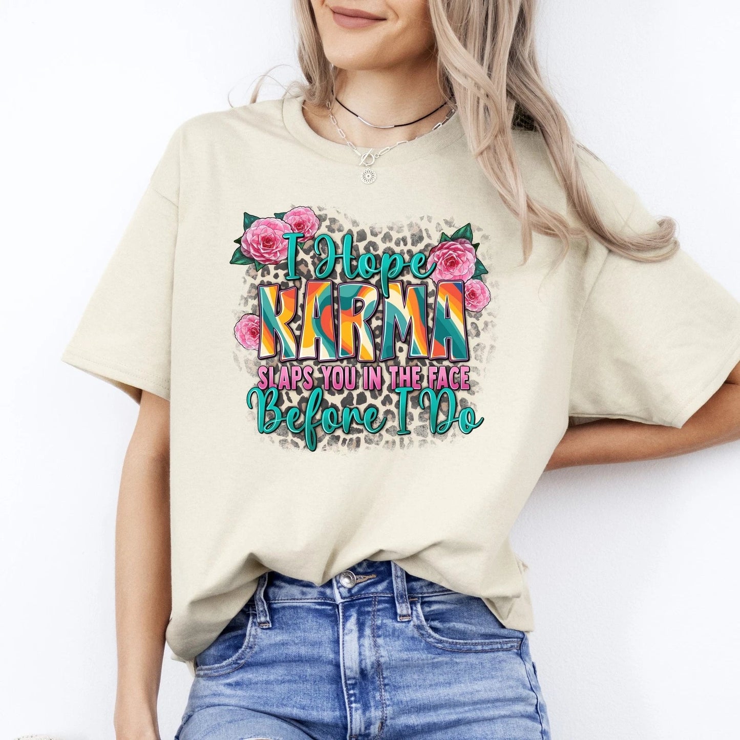 Funny Sarcastic Karma T-Shirt I hope karma slaps you in the face before i do Uni Unisex T-shirt, Sweatshirt, Hoodie, Long Sleeve Tee - T-Shirt, Sweatshirt, Hoodie