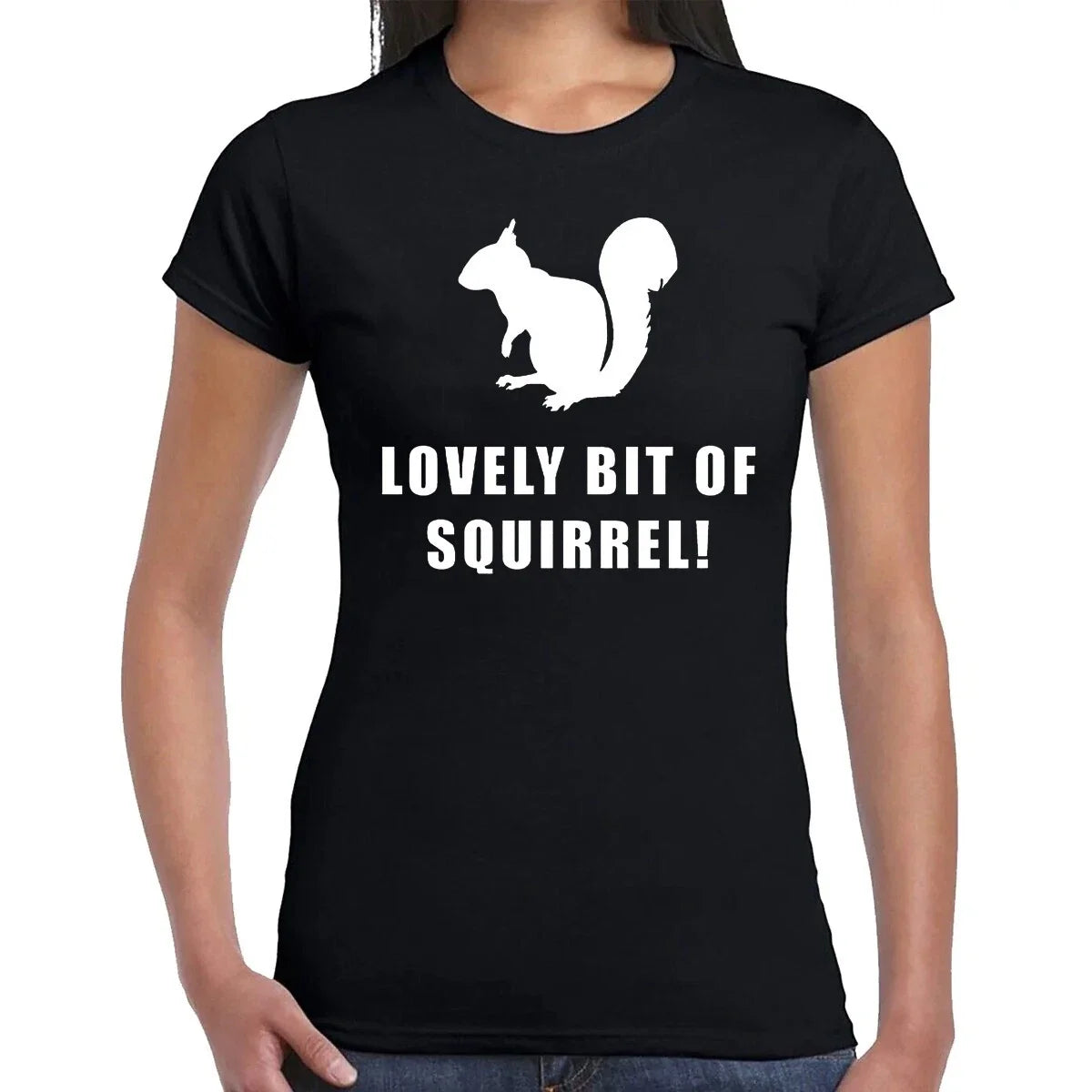 LOVELY BIT OF SQUIRREL | FUNNY QUOTE | ANIMAL LOVER | T-SHIRT LADIES TEE TOP Unisex T-shirt, Sweatshirt, Hoodie, Long Sleeve Tee - T-Shirt, Sweatshirt, Hoodie