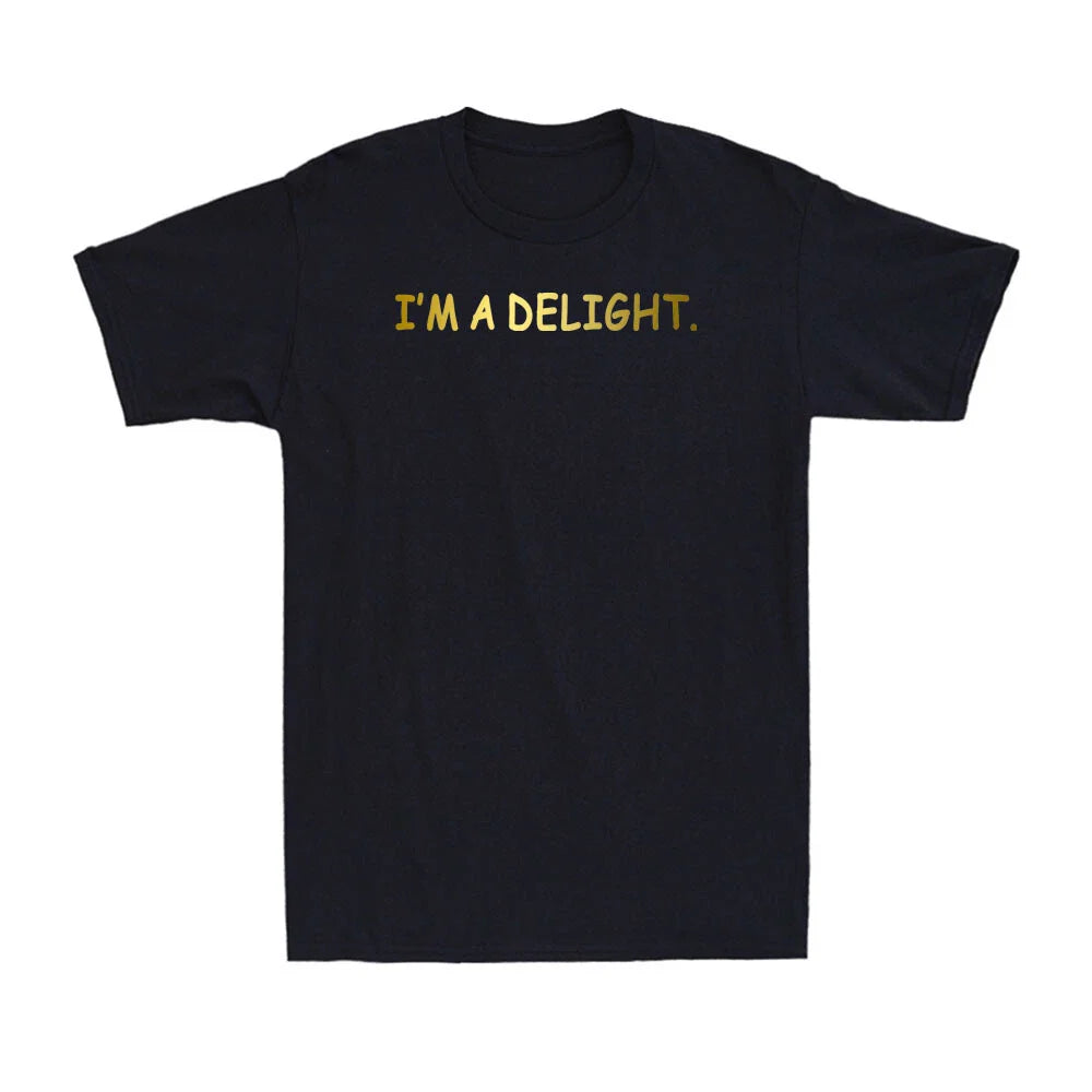 I'm a Delight Vintage Retro Sarcastic Funny Quote Novelty Men's T-Shirt Unisex T-shirt, Sweatshirt, Hoodie, Long Sleeve Tee - T-Shirt, Sweatshirt, Hoodie