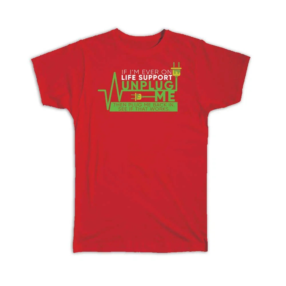 Gift T-Shirt : Life Support Funny Sarcastic Computer Nerd Tech Pop Art Unisex T-shirt, Sweatshirt, Hoodie, Long Sleeve Tee - T-Shirt, Sweatshirt, Hoodie