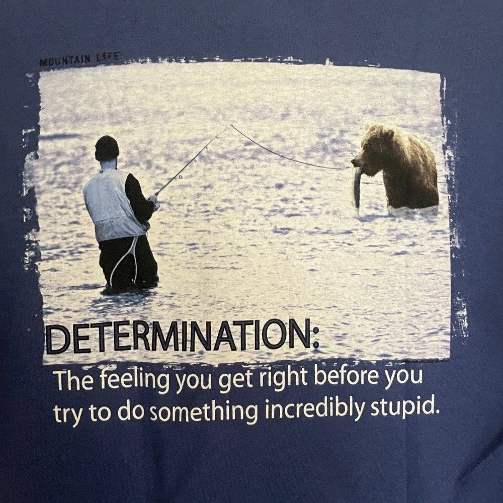 Mountain Life Colorado "Determination" Funny Graphic Blue Tee -Cotton- USA Unisex T-shirt, Sweatshirt, Hoodie, Long Sleeve Tee - T-Shirt, Sweatshirt, Hoodie