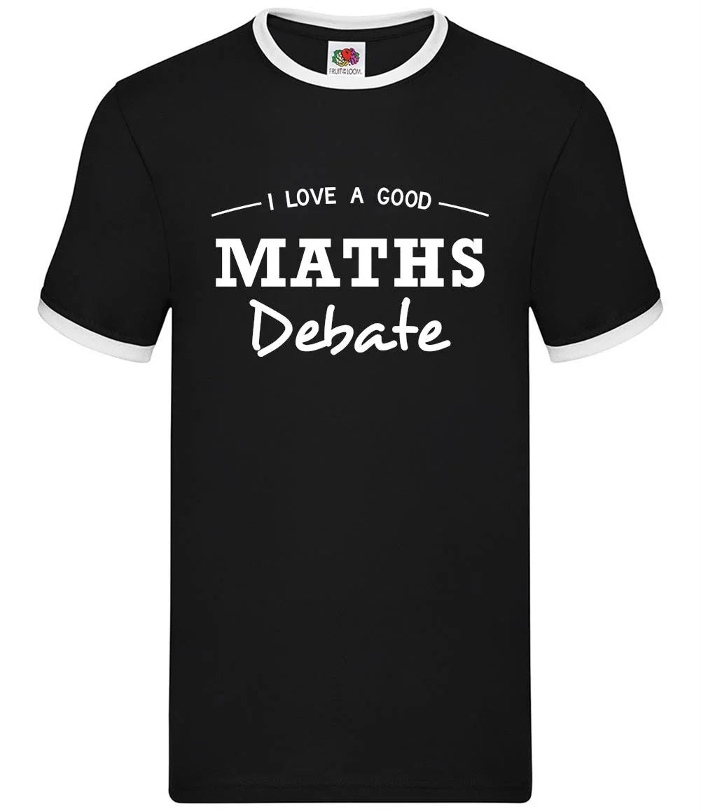 I Love A Good Maths Debate - Mens Ringer - Funny Rude Math Numbers Nerd Unisex T-shirt, Sweatshirt, Hoodie, Long Sleeve Tee - T-Shirt, Sweatshirt, Hoodie
