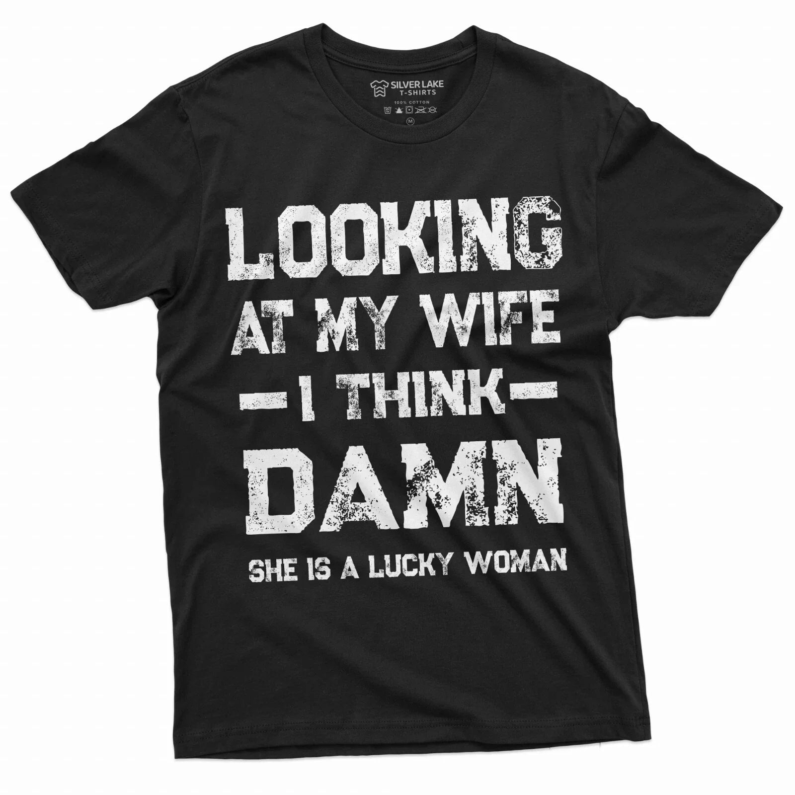 Funny Looking at my Wife Lucky Woman Tee Birthday anniversary Gift for Husband Unisex T-shirt, Sweatshirt, Hoodie, Long Sleeve Tee - T-Shirt, Sweatshirt, Hoodie