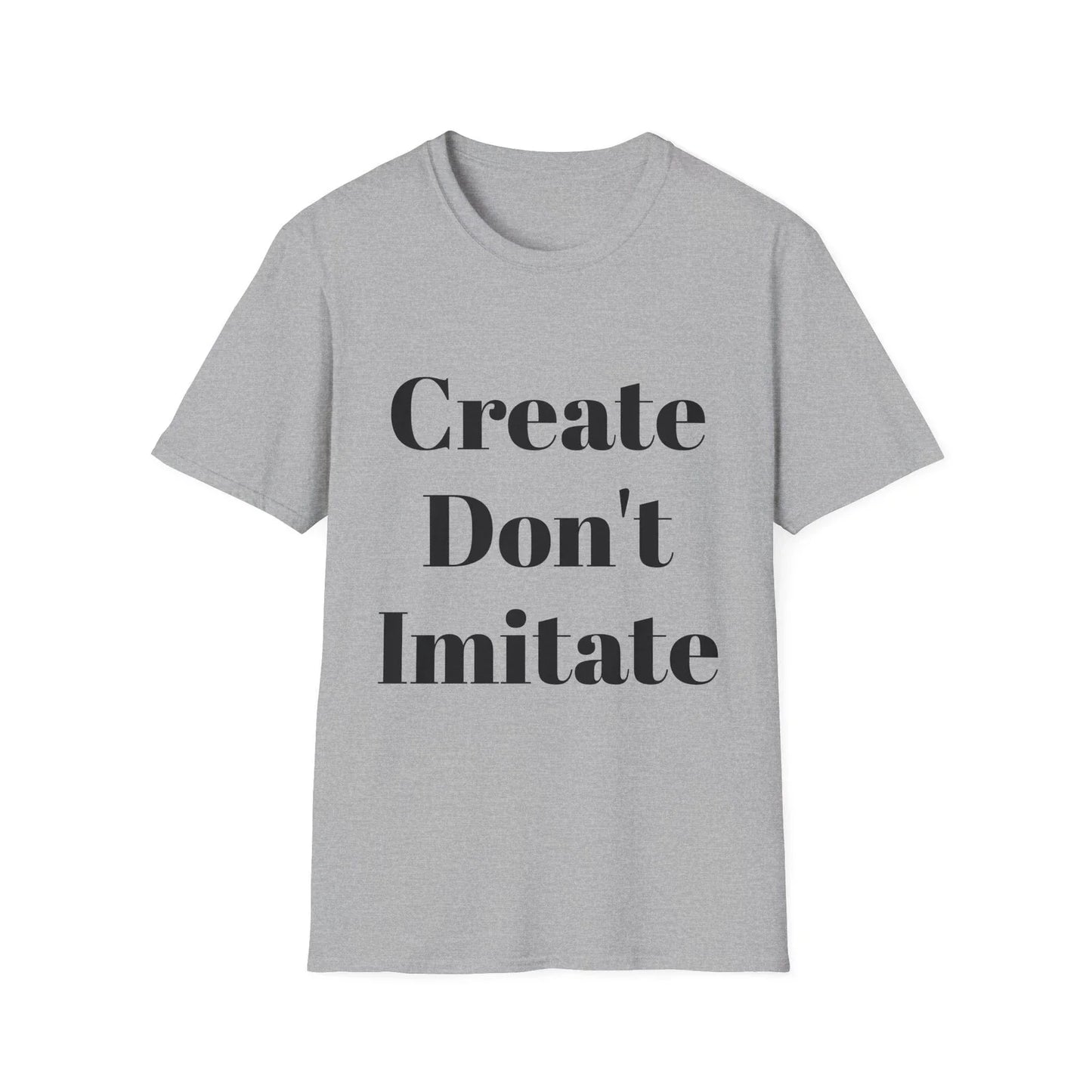 Create Don't Imitate Street Hustle Tee Inspirational Unisex Softstyle T-Shirt Unisex T-shirt, Sweatshirt, Hoodie, Long Sleeve Tee - T-Shirt, Sweatshirt, Hoodie