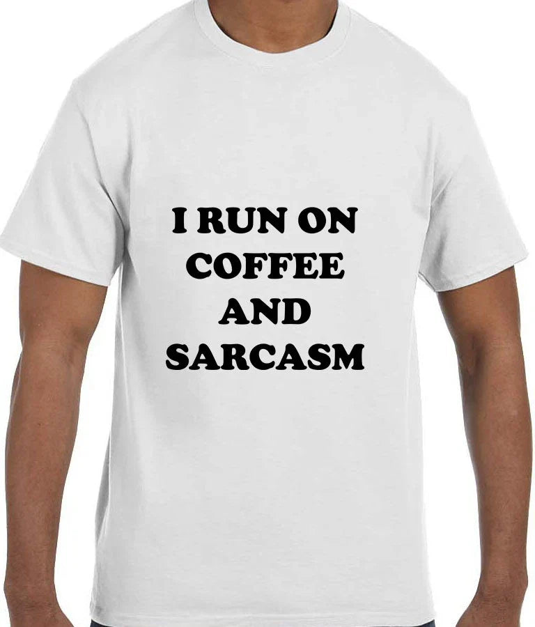 Funny Humor I Run on Coffee and Sarcasm T-Shirt tshirt Unisex T-shirt, Sweatshirt, Hoodie, Long Sleeve Tee - T-Shirt, Sweatshirt, Hoodie