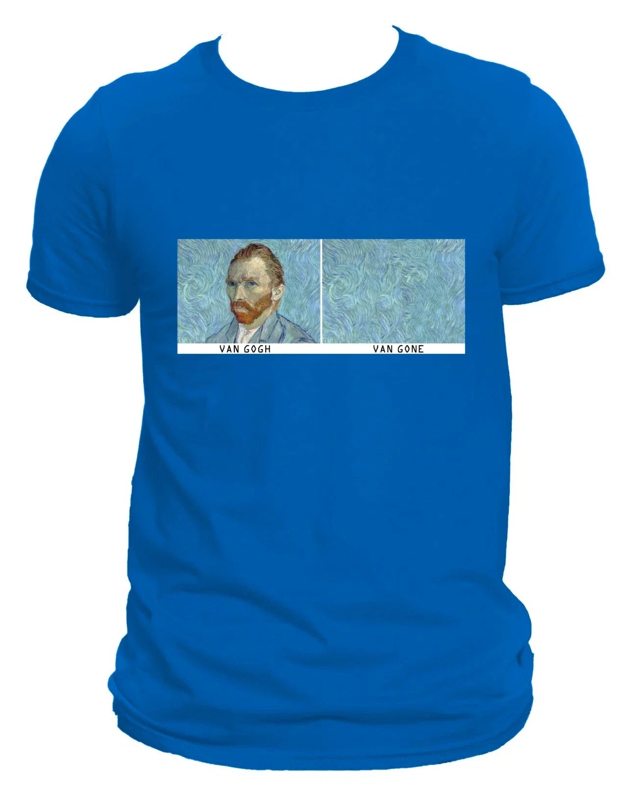 Vincent Van Gogh Funny T-Shirt Meme Art DTG Graphic Print Iconic Aesthetic Gift Unisex T-shirt, Sweatshirt, Hoodie, Long Sleeve Tee - T-Shirt, Sweatshirt, Hoodie