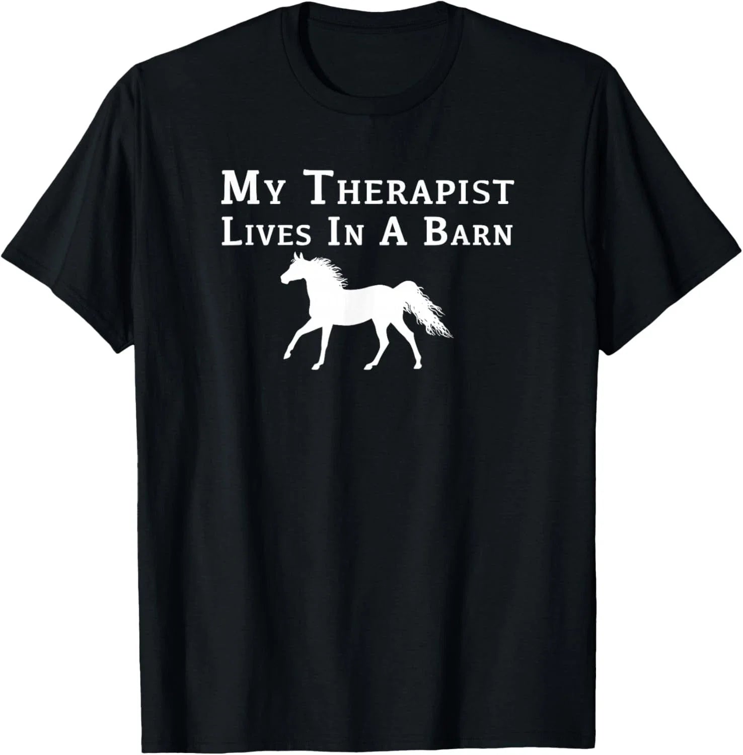 My Therapist Live In A Barn - Funny Horse Gift Unisex T-Shirt Unisex T-shirt, Sweatshirt, Hoodie, Long Sleeve Tee - T-Shirt, Sweatshirt, Hoodie